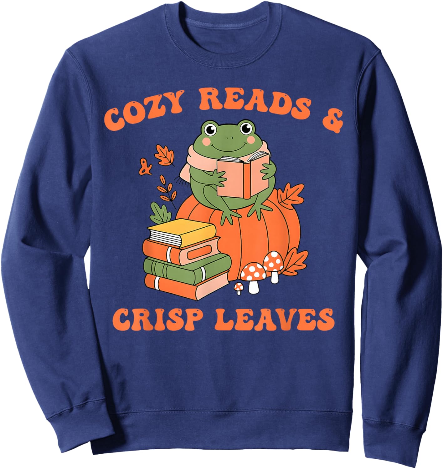 Cozy Reads & Crisp Leaves Autumn Aesthetic Quote Sweatshirt - Sweatshirt | Navy