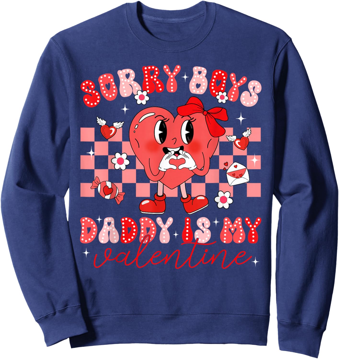 Sorry Boys Daddy is My Valentine Heart Kids Girl Toddler Sweatshirt - Sweatshirt | Navy