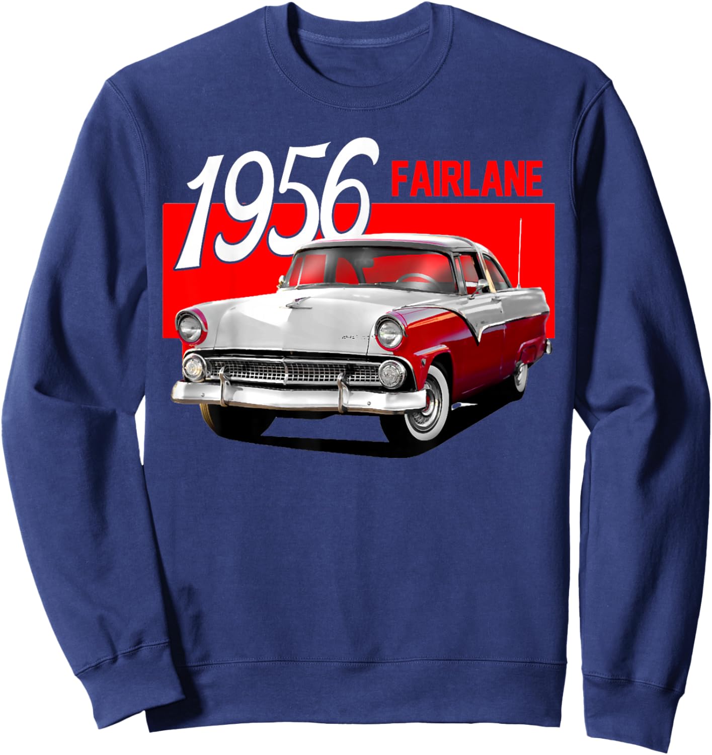 1956 56 Fairlane Red Classic Vintage Old Car USA Flag Sweatshirt - Sweatshirt | Navy