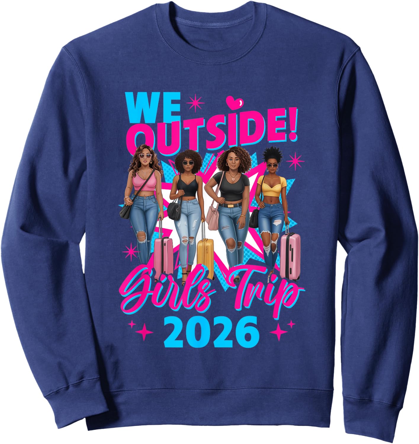 We Outside Girls Trip 2026 Afro Girls Black Together Sweatshirt - Sweatshirt | Navy