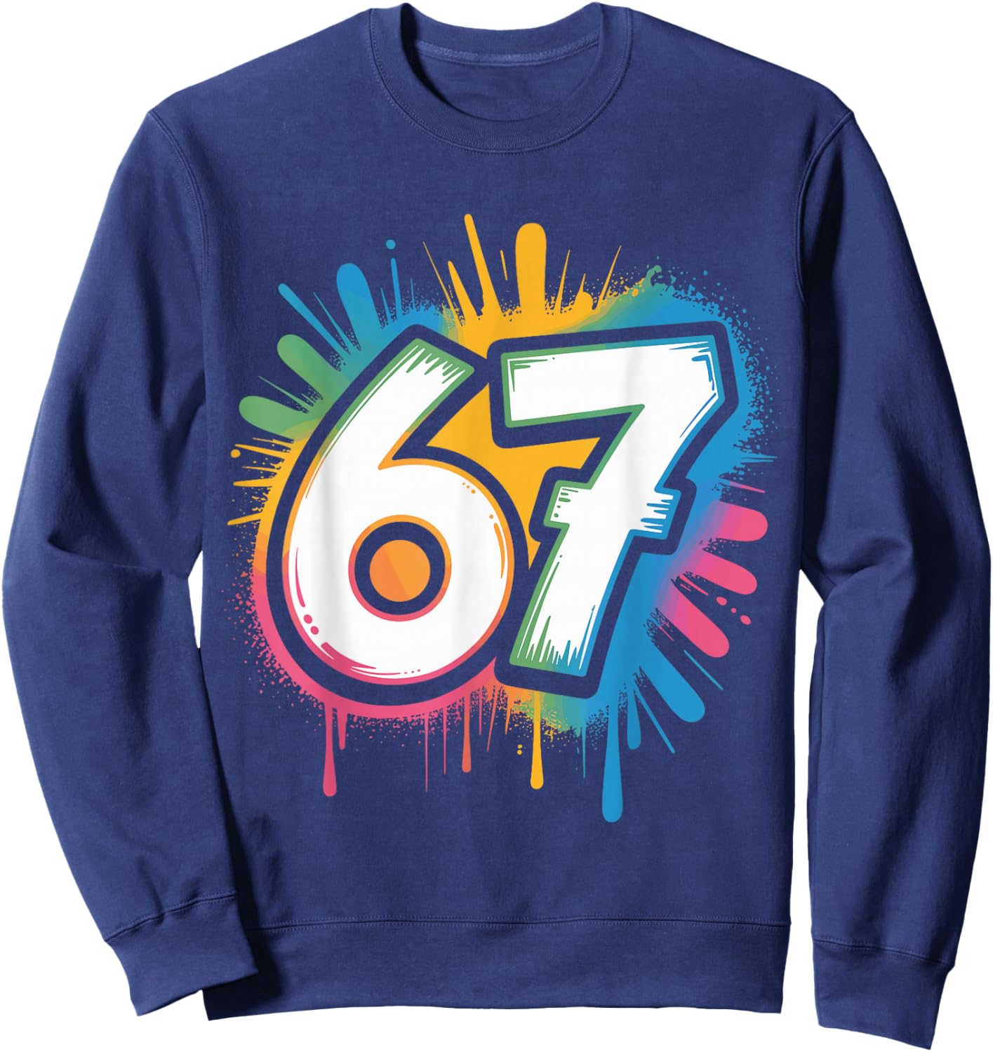 67 Meme Six Seven 6 7 Funny Brainrot Rizz Gen Alpha Sweatshirt - Sweatshirt | Navy