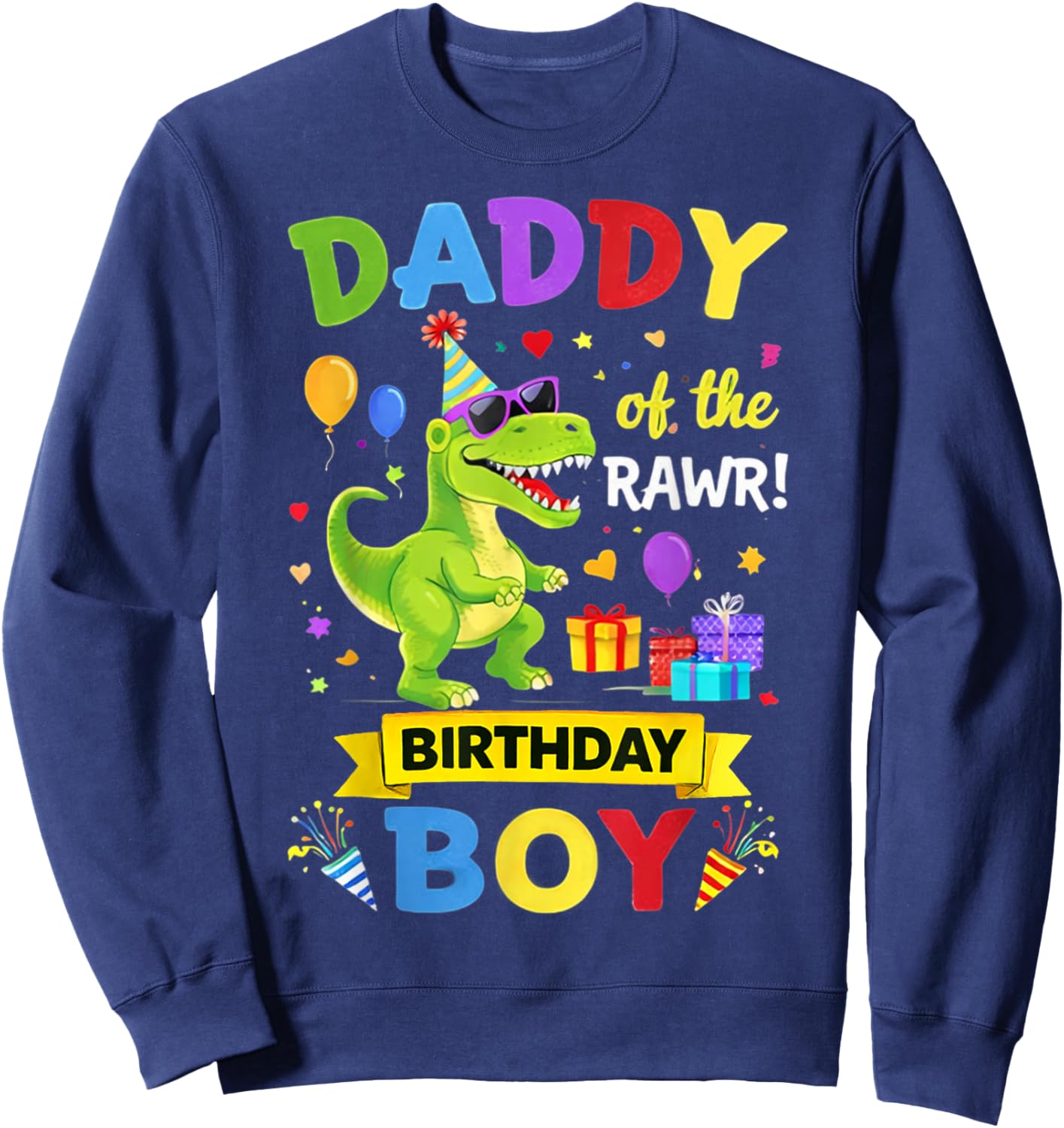 Daddy of The Birthday Boy T-Rex Dinosaur Birthday Party Sweatshirt - Sweatshirt | Navy