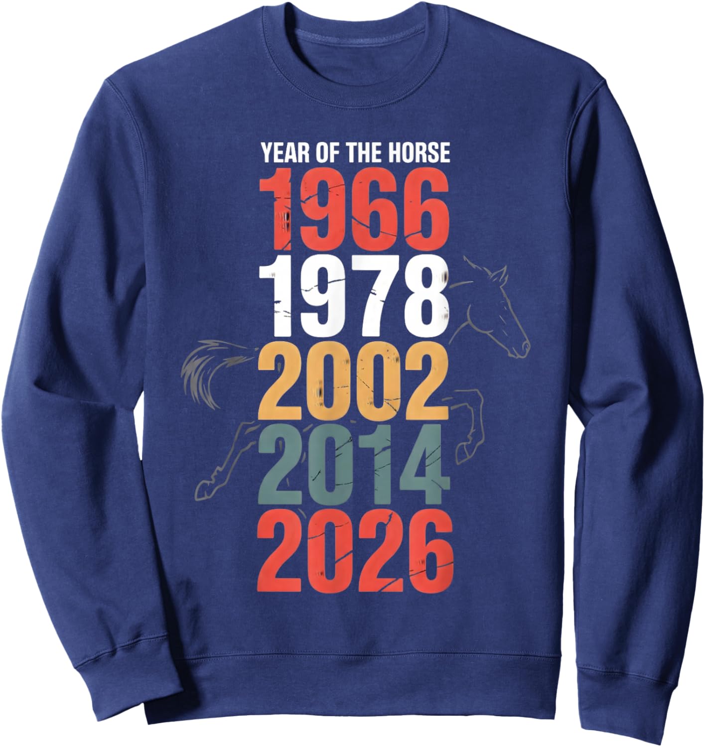 Year of The Horse 1966 1978 2002 2014 2026 Retro Sweatshirt - Sweatshirt | Navy