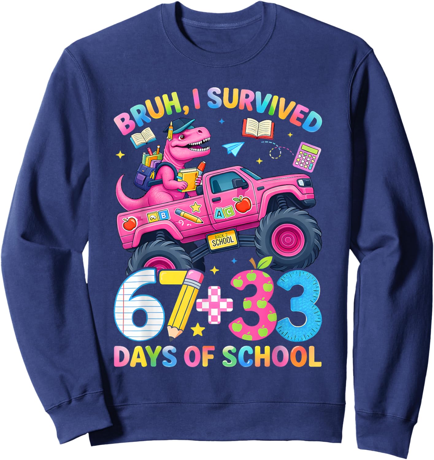 Bruh I Survived 67 33 Days of School Boy Kids 100th Day Trex Sweatshirt - Sweatshirt | Navy