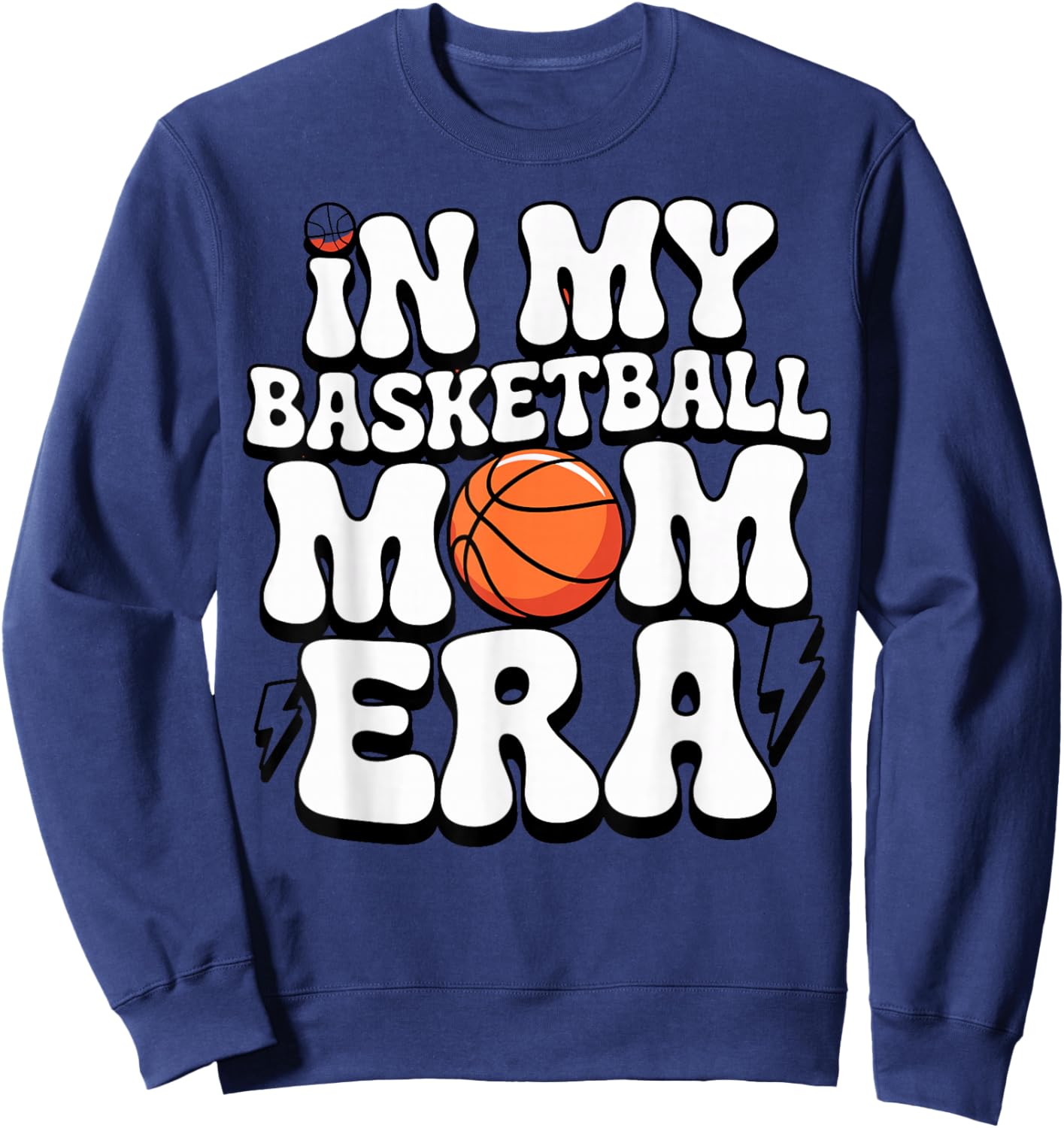 Groovy I My Basketball Mom Era Son Daughter Player Hoops Fan Sweatshirt - Sweatshirt | Navy