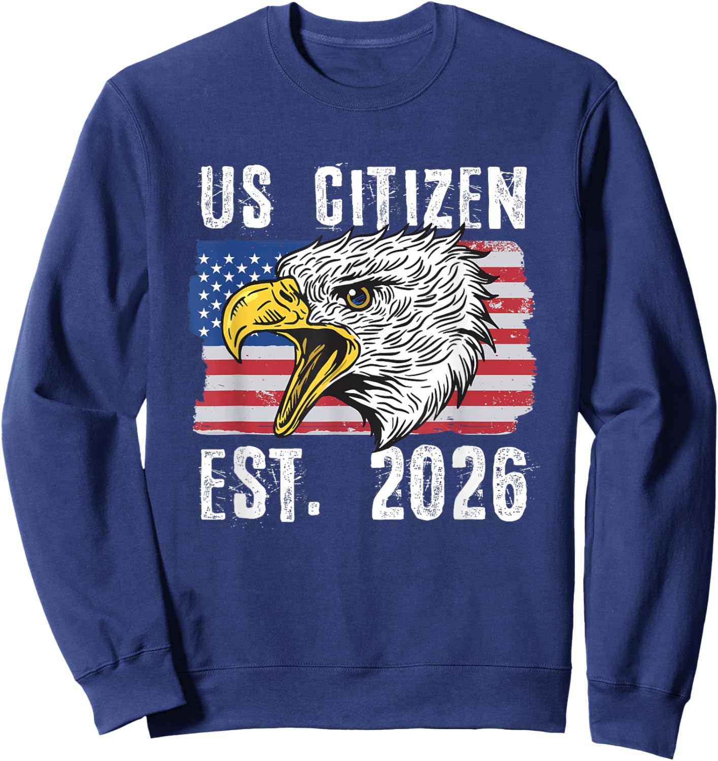 US Citizen Est. 2026 Citizenship New USA Citizen Sweatshirt - Sweatshirt | Navy