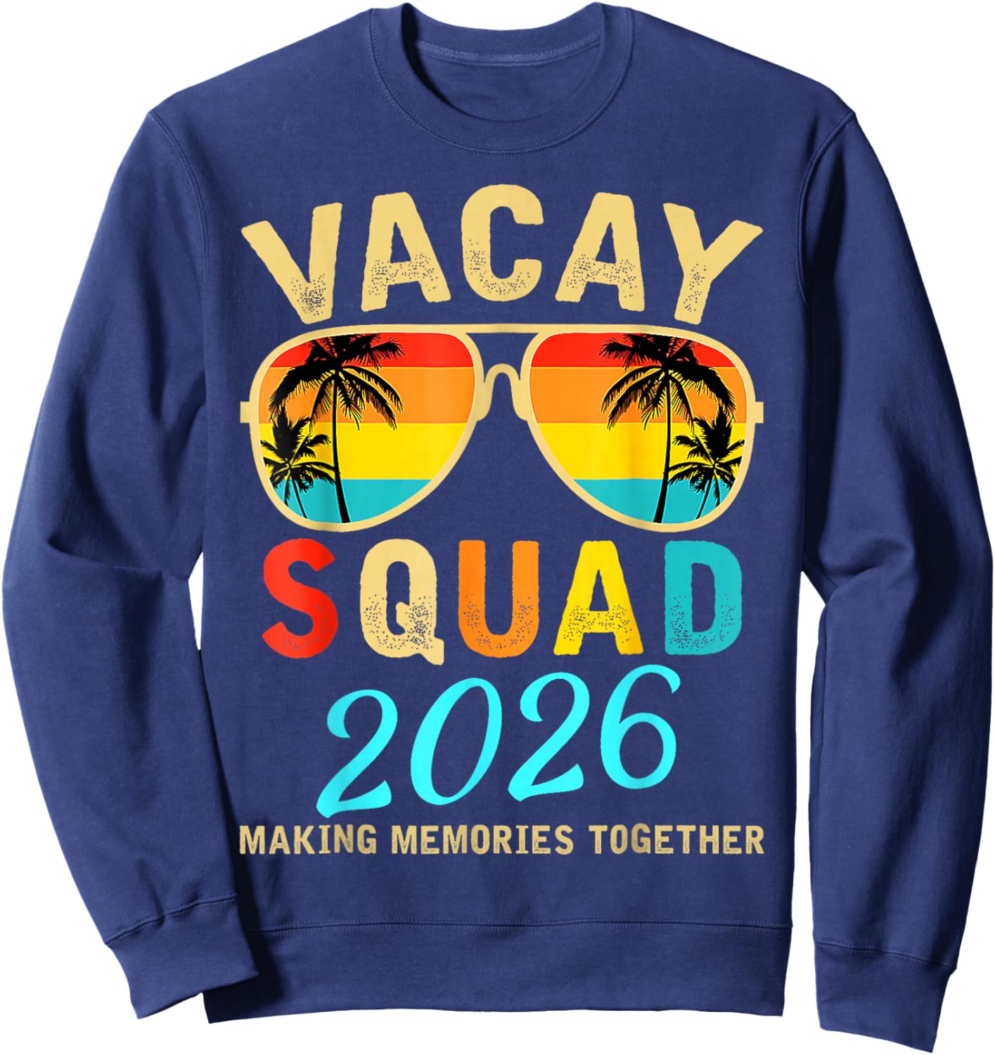 Vacay Squad 2026 Summer Vacation Family Friends Trip Palm Sweatshirt - Sweatshirt | Navy
