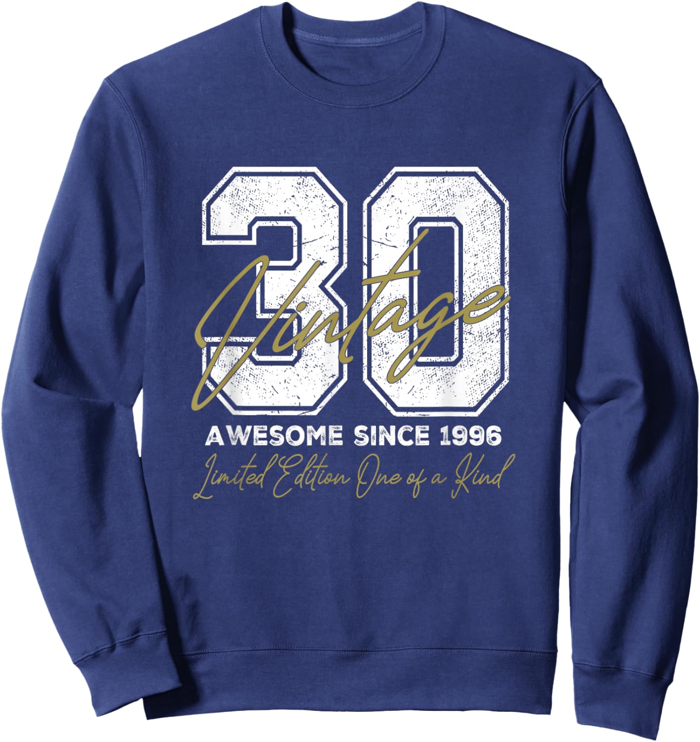 30 Year Old Gifts Vintage 1996 Limited Edition 30th Birthday Sweatshirt - Sweatshirt | Navy