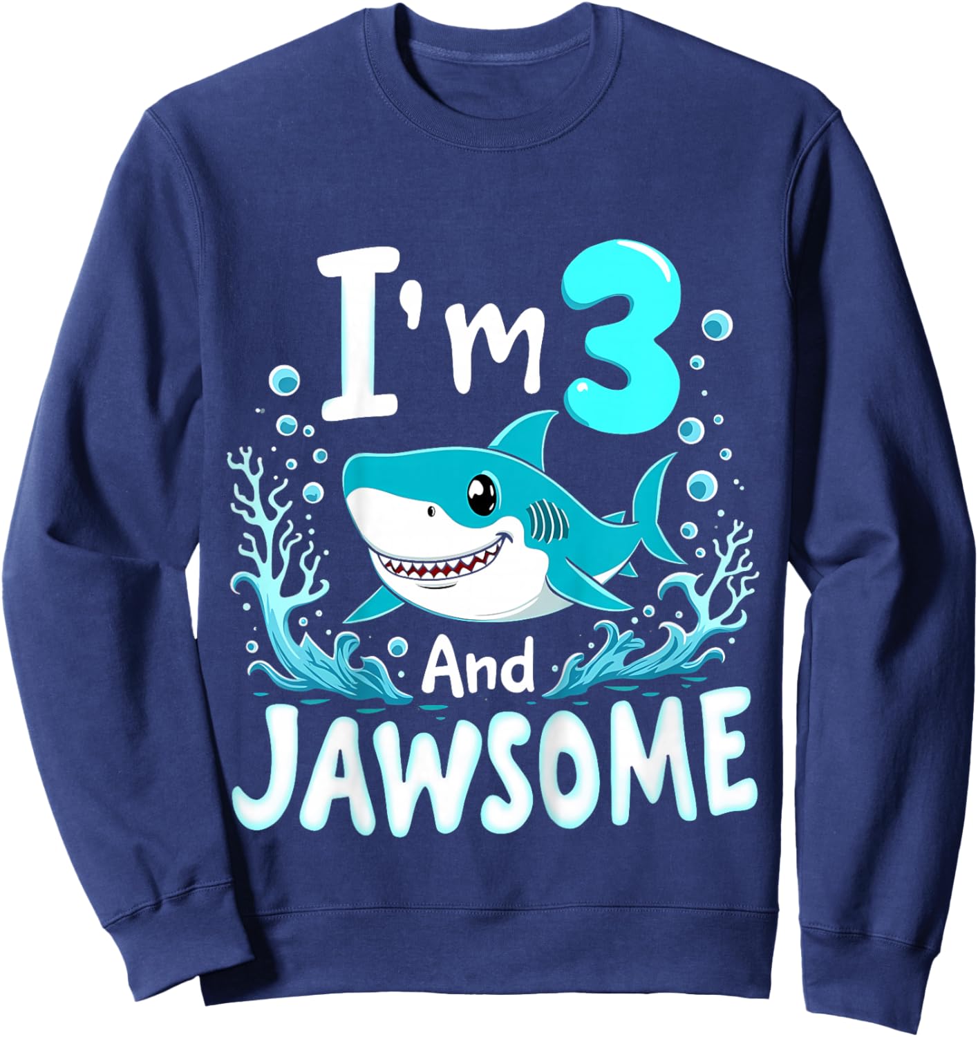 Kids I’m 3 and Jawsome Shark 3 Years Old Birthday Sweatshirt - Sweatshirt | Navy