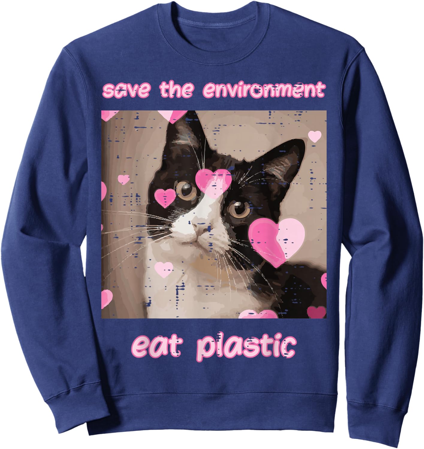 Save Environment Eat Plastic Cat Funny Saying Men Women Kids Sweatshirt - Sweatshirt | Navy