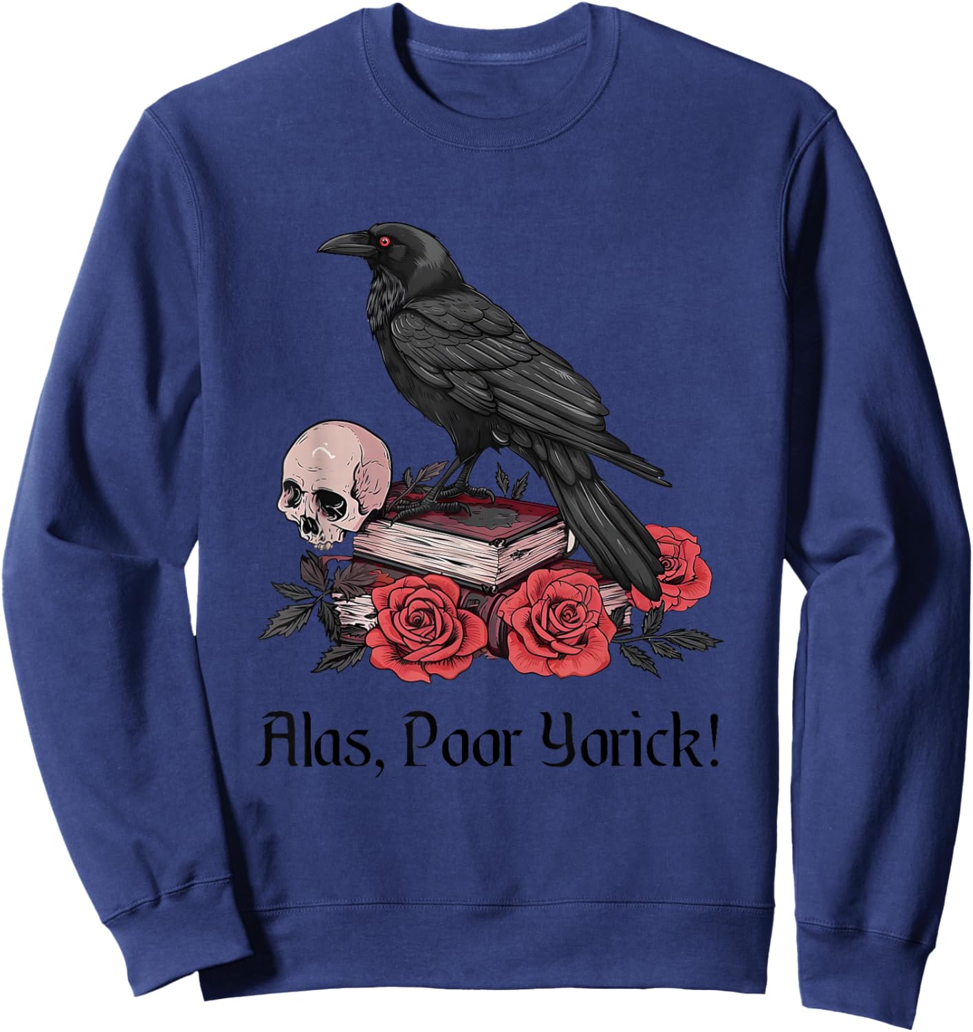 Hamlet Shakespeare Play Quote Alas, Poor Yorick! Sweatshirt - Sweatshirt | Navy