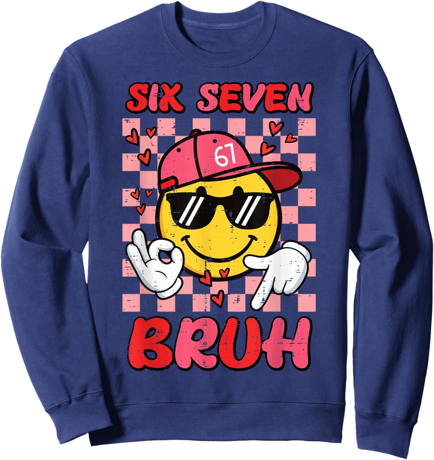 6 7 Valentines Day Six Seven Bruh 67 Meme Kids Boys Youth Sweatshirt - Sweatshirt | Navy