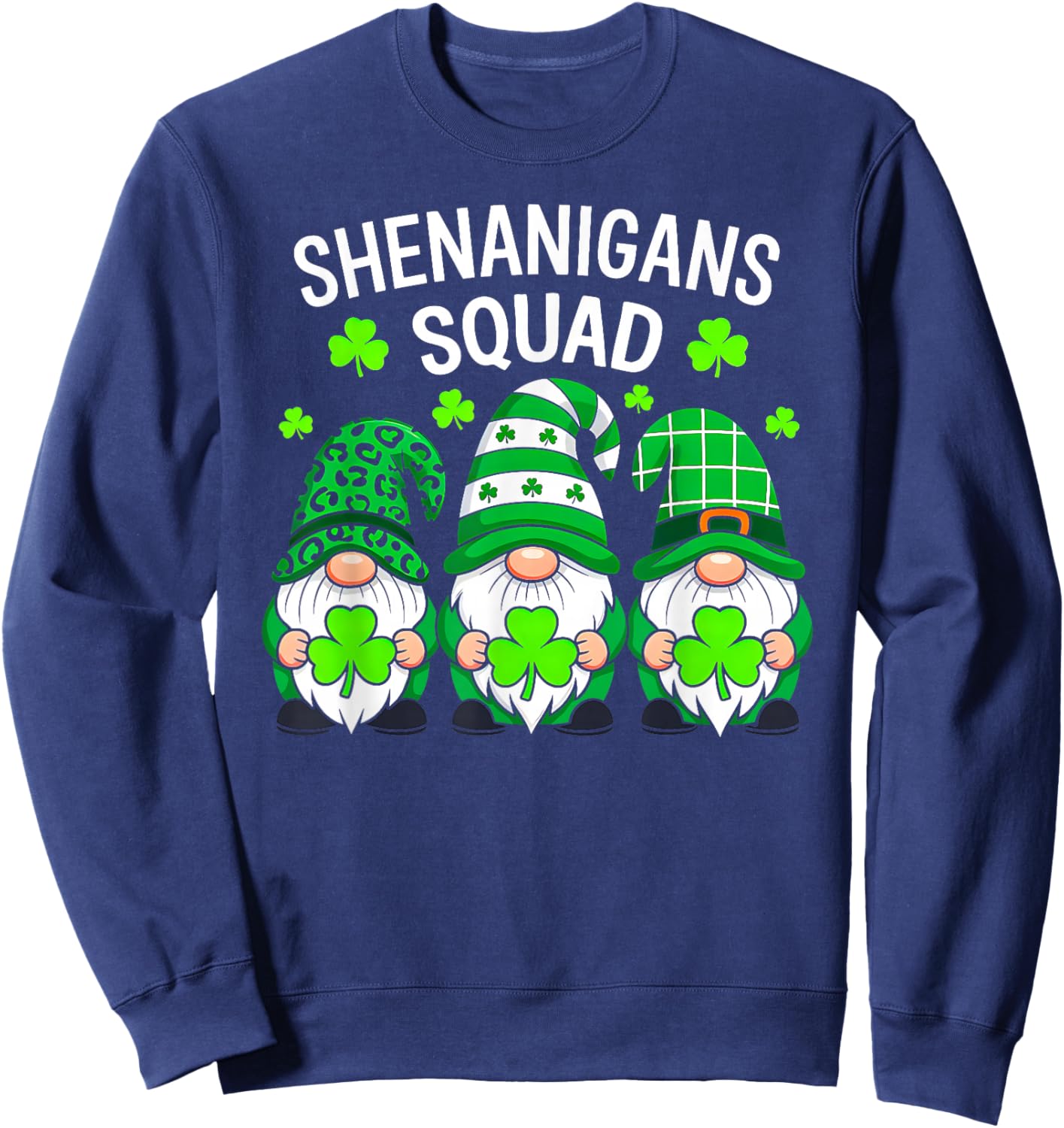 Funny Irish Shamrock Gnome St Patricks Day Shenanigans Squad Sweatshirt - Sweatshirt | Navy
