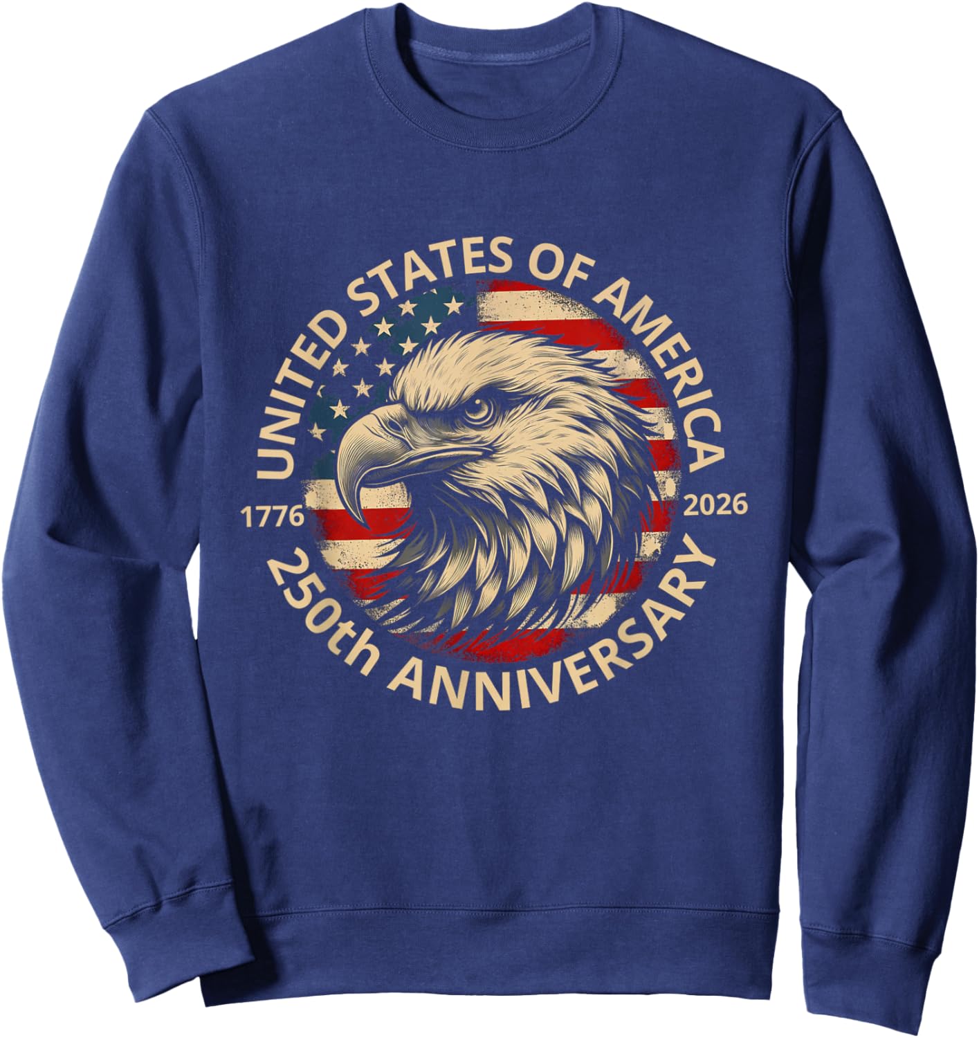 250 Years America Anniversary 250th Independence Day Freedom Sweatshirt - Sweatshirt | Navy