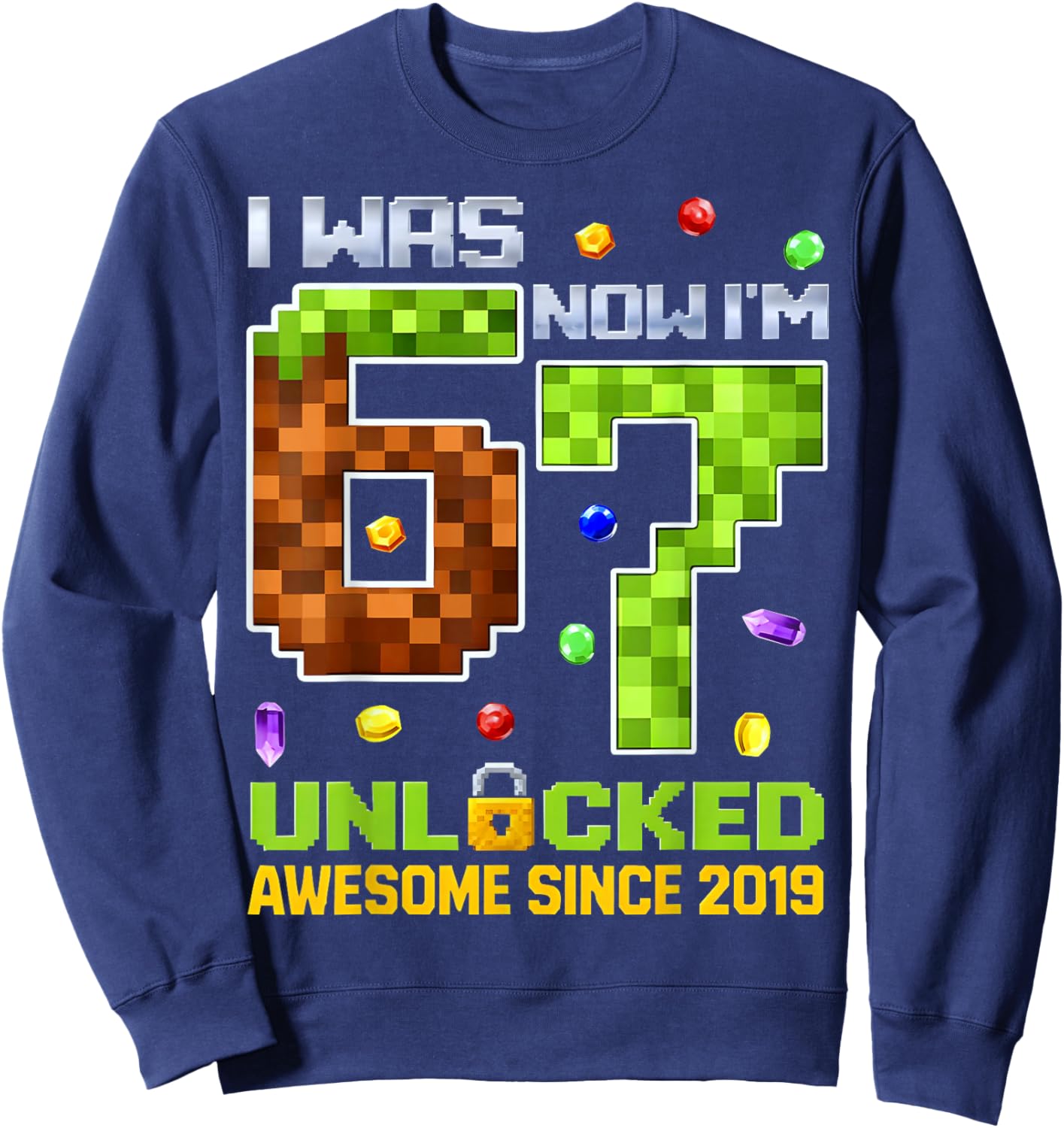 I was 6 Now I'm 7 Unlocked Pixel Gamer Boy Gift Boys Kid Sweatshirt - Sweatshirt | Navy