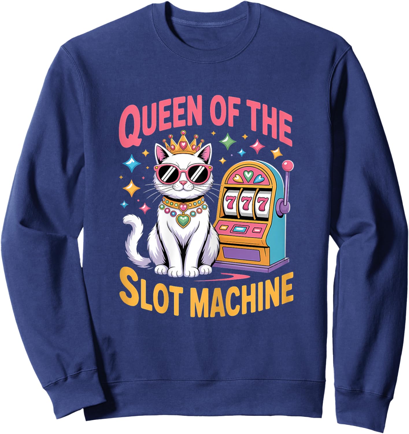 Cute Slot Machine Queen Casino Gambling Poker Player Sweatshirt - Sweatshirt | Navy