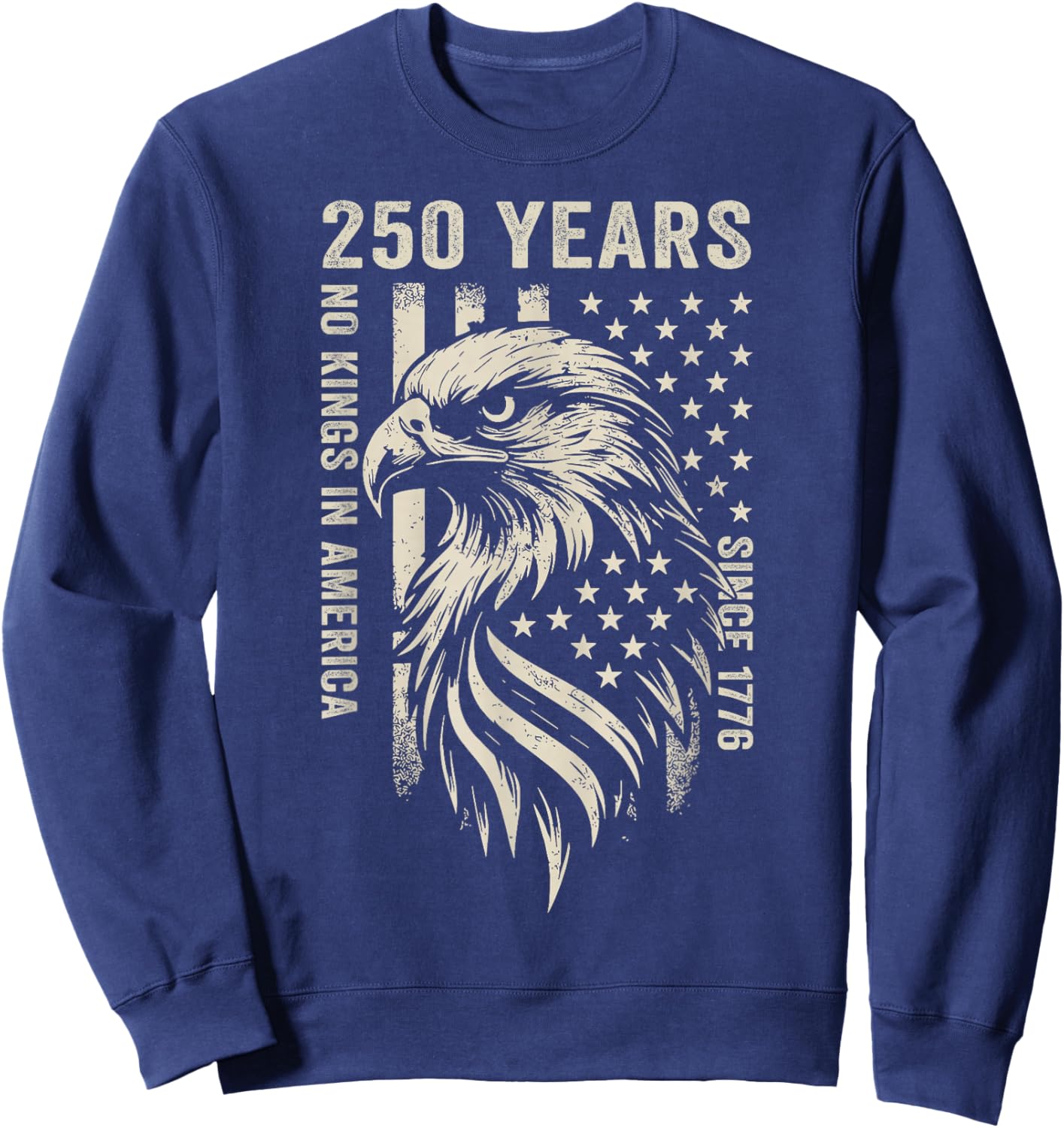 250 Years No Kings in America Since 1776 2026 We The People Sweatshirt - Sweatshirt | Navy