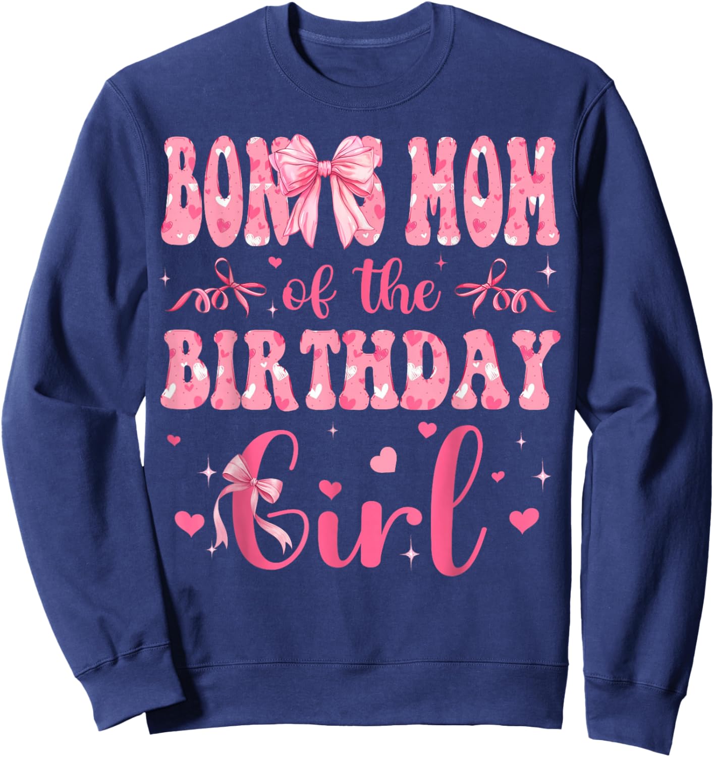 Bonus Mom of The Birthday Girl Matching Pink Coquette Bow Sweatshirt - Sweatshirt | Navy