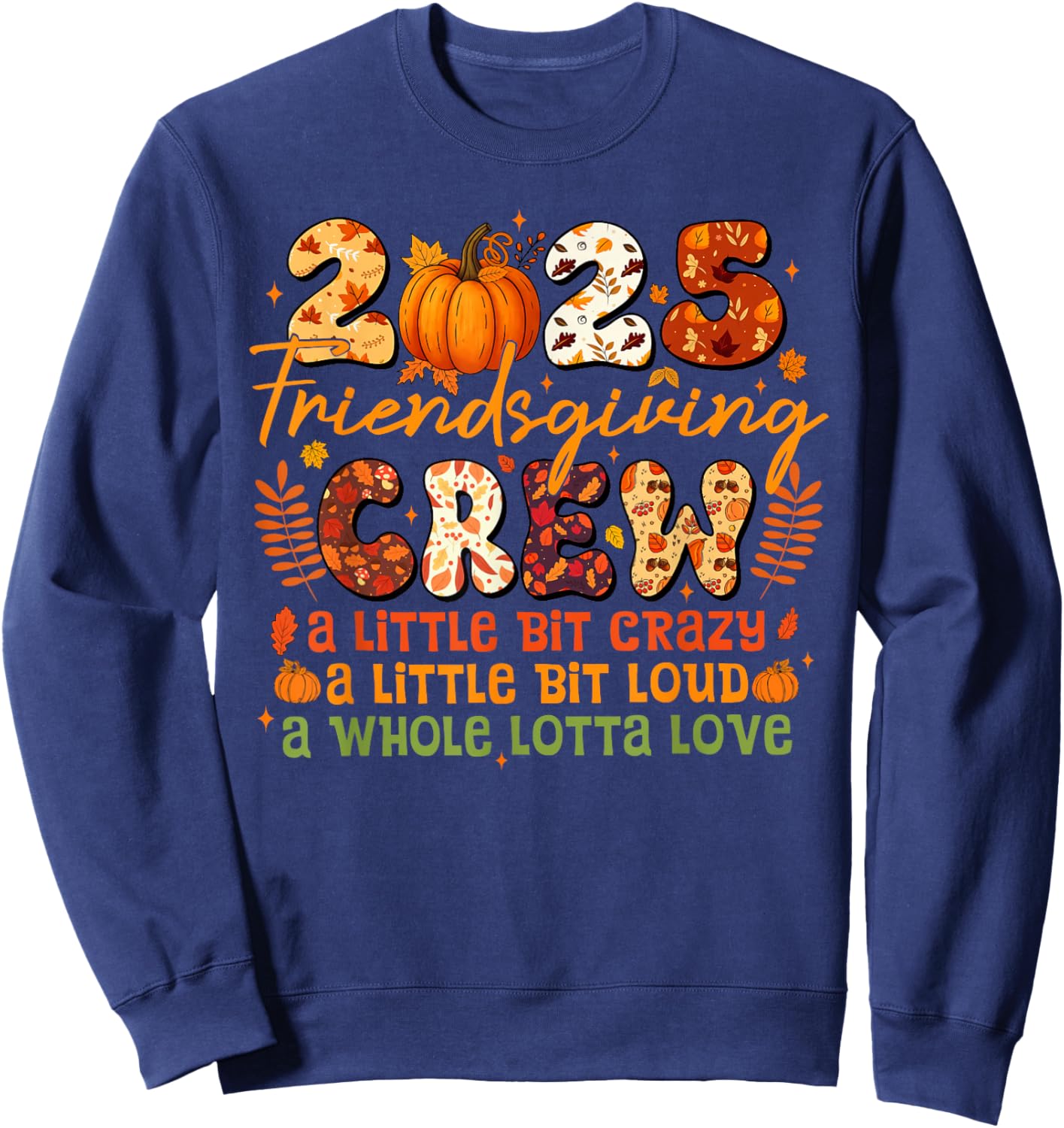 2025 Friendsgiving Crew Matching Funny Thanksgiving Pumpkin Sweatshirt - Sweatshirt | Navy