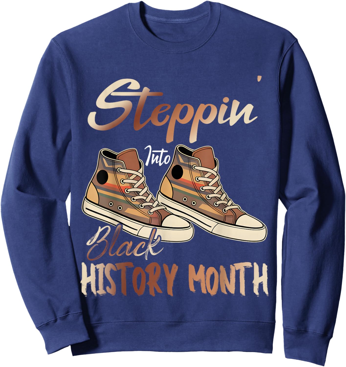 Stepping Into Black History Month African American Sweatshirt - Sweatshirt | Navy