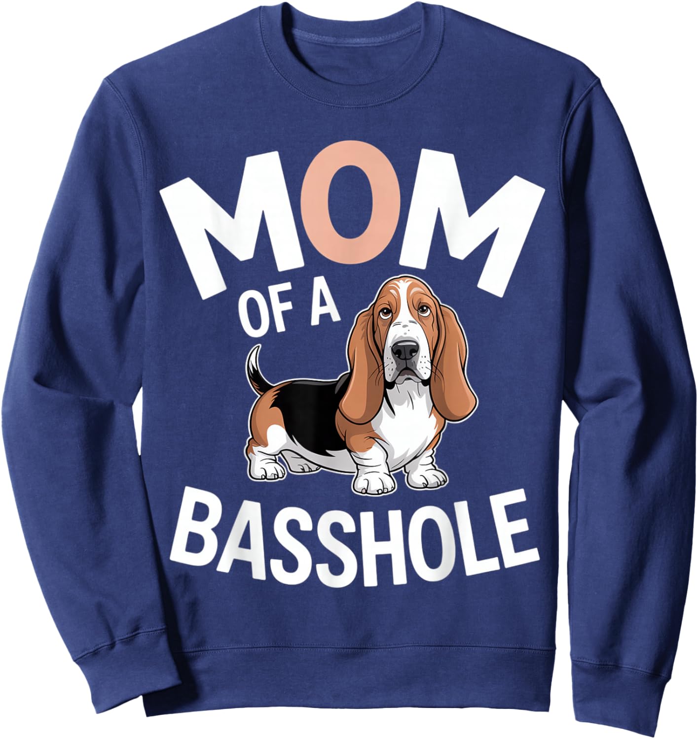 Mom of A Basshole Sweatshirt - Sweatshirt | Navy