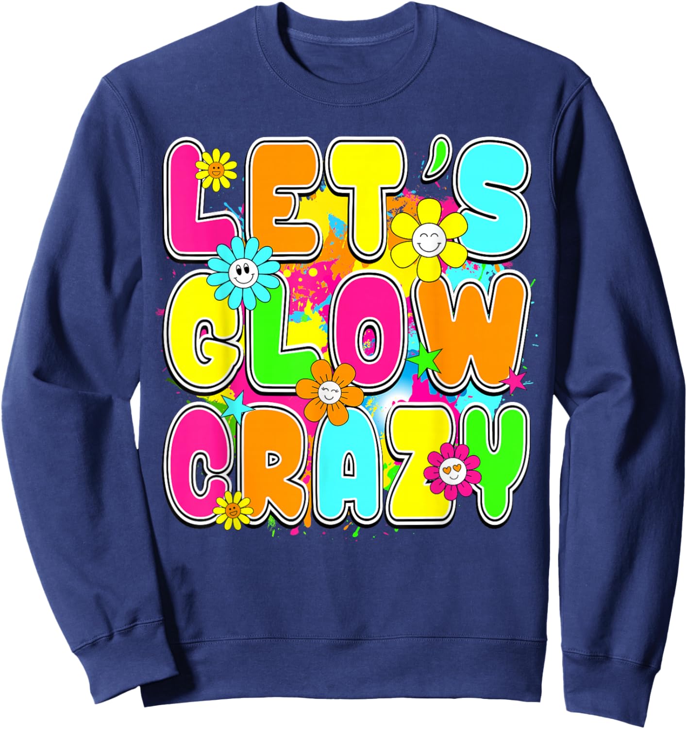 Party 80s Group Team Lets Crazy Retro Colorful Quote Glowing Sweatshirt - Sweatshirt | Navy