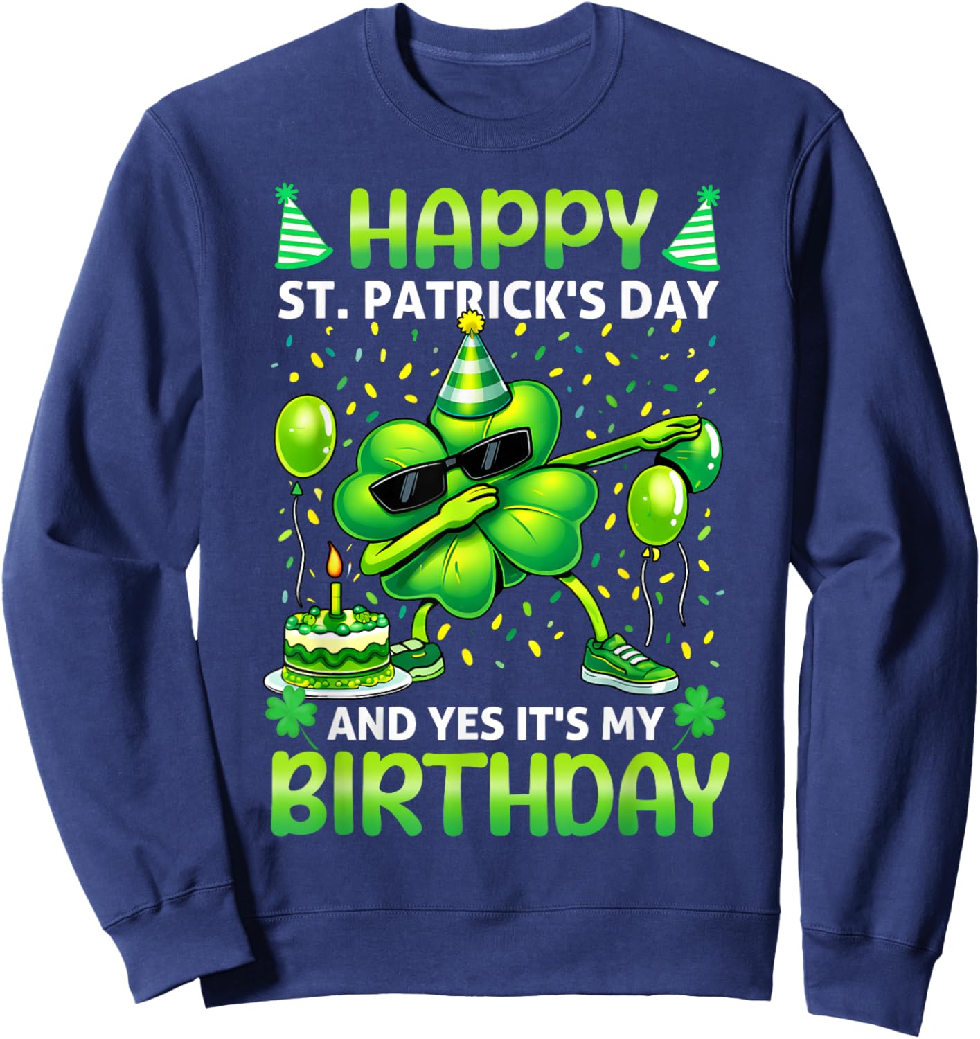 Happy St Patricks Day Yes Its My Birthday Lucky Women Sweatshirt - Sweatshirt | Navy