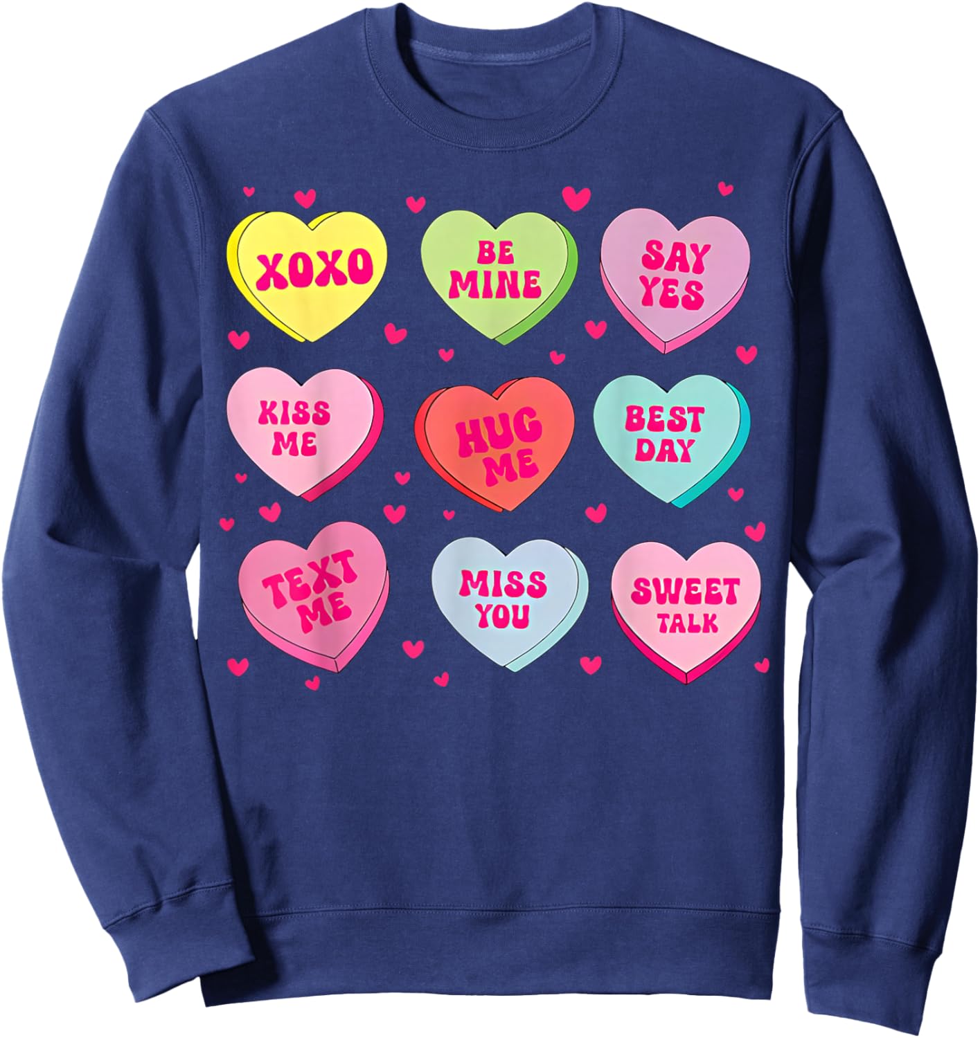 Candy Heart Messages Pastel Conversation Hearts Valentine Sweatshirt - Sweatshirt | Navy