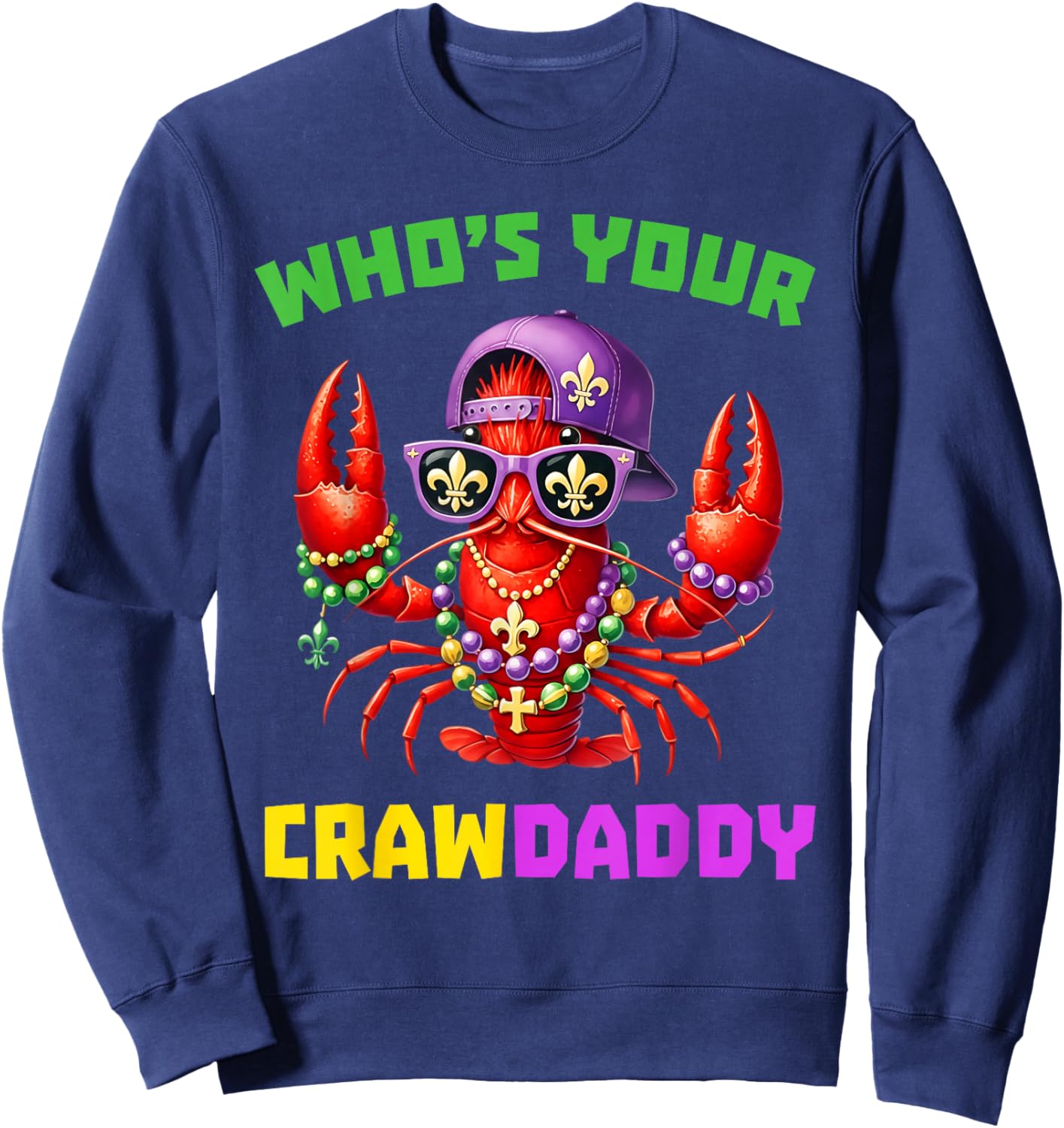 Whos Your Crawdaddy Crawfish Jester Beads Funny Mardi Gras Sweatshirt - Sweatshirt | Navy