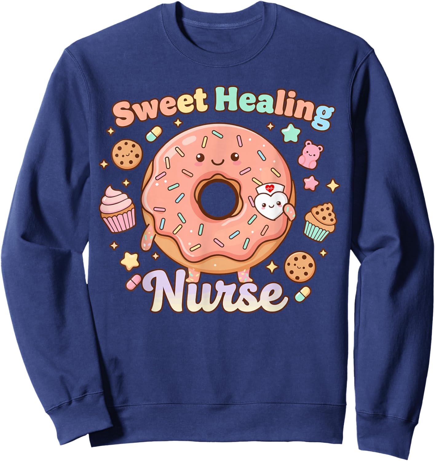 Nurse Life Cute Sweet Healing RN Caring Positive Saying Sweatshirt - Sweatshirt | Navy