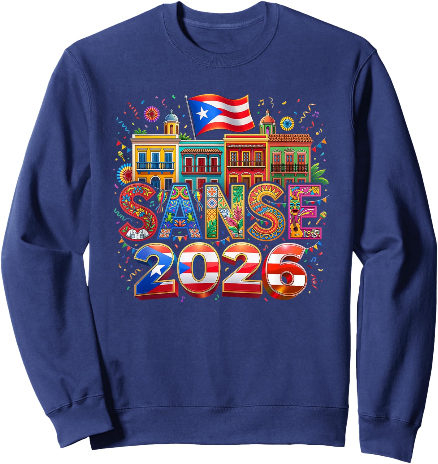 Sanse 2026 Puerto Rico Fiesta San Sebastián Street Festival Sweatshirt - Sweatshirt | Navy