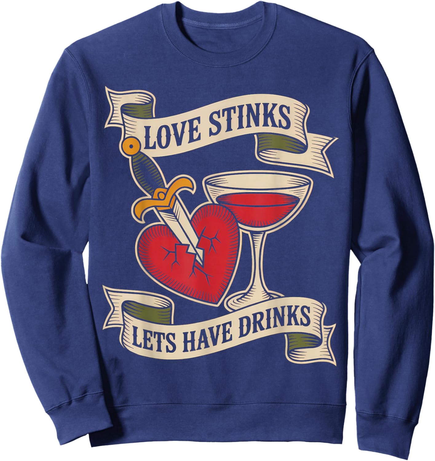 Love Stinks Lets Have Drinks Tattoo Banner Art Sweatshirt - Sweatshirt | Navy