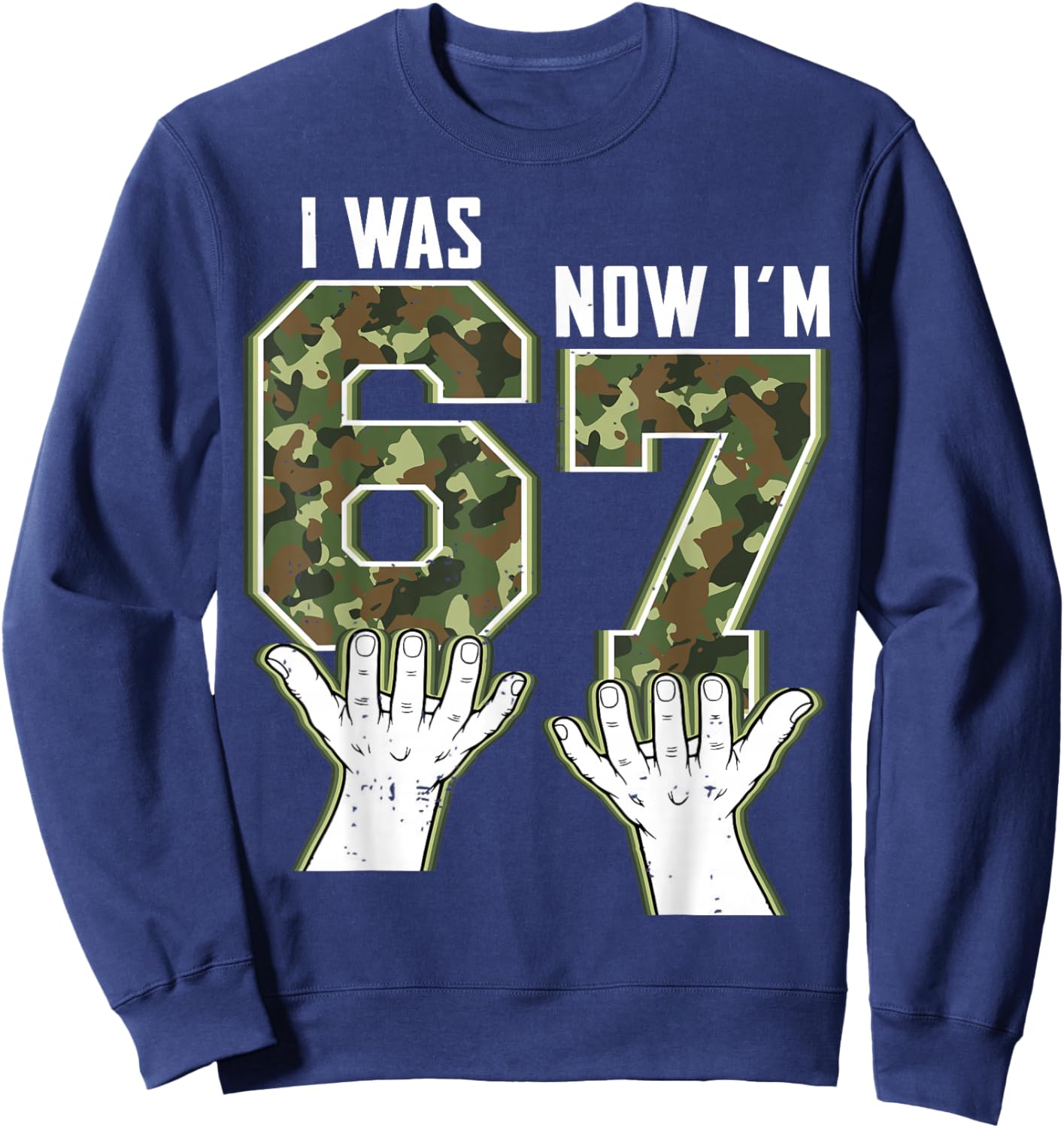 Camo I was 6 Now I'm 7 Birthday Boy Kids Bday Funny 6-7 Meme Sweatshirt - Sweatshirt | Navy