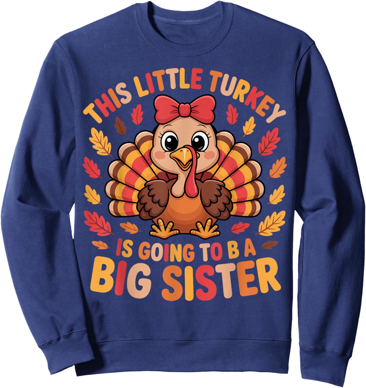Big Sister Turkey Thanksgiving Pregnancy Announcement Sweatshirt - Sweatshirt | Navy