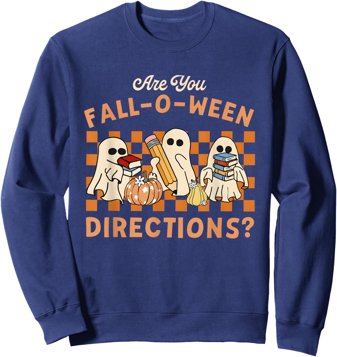 Retro are You Fall O Ween Directions Teacher Halloween Ghost Sweatshirt - Sweatshirt | Navy