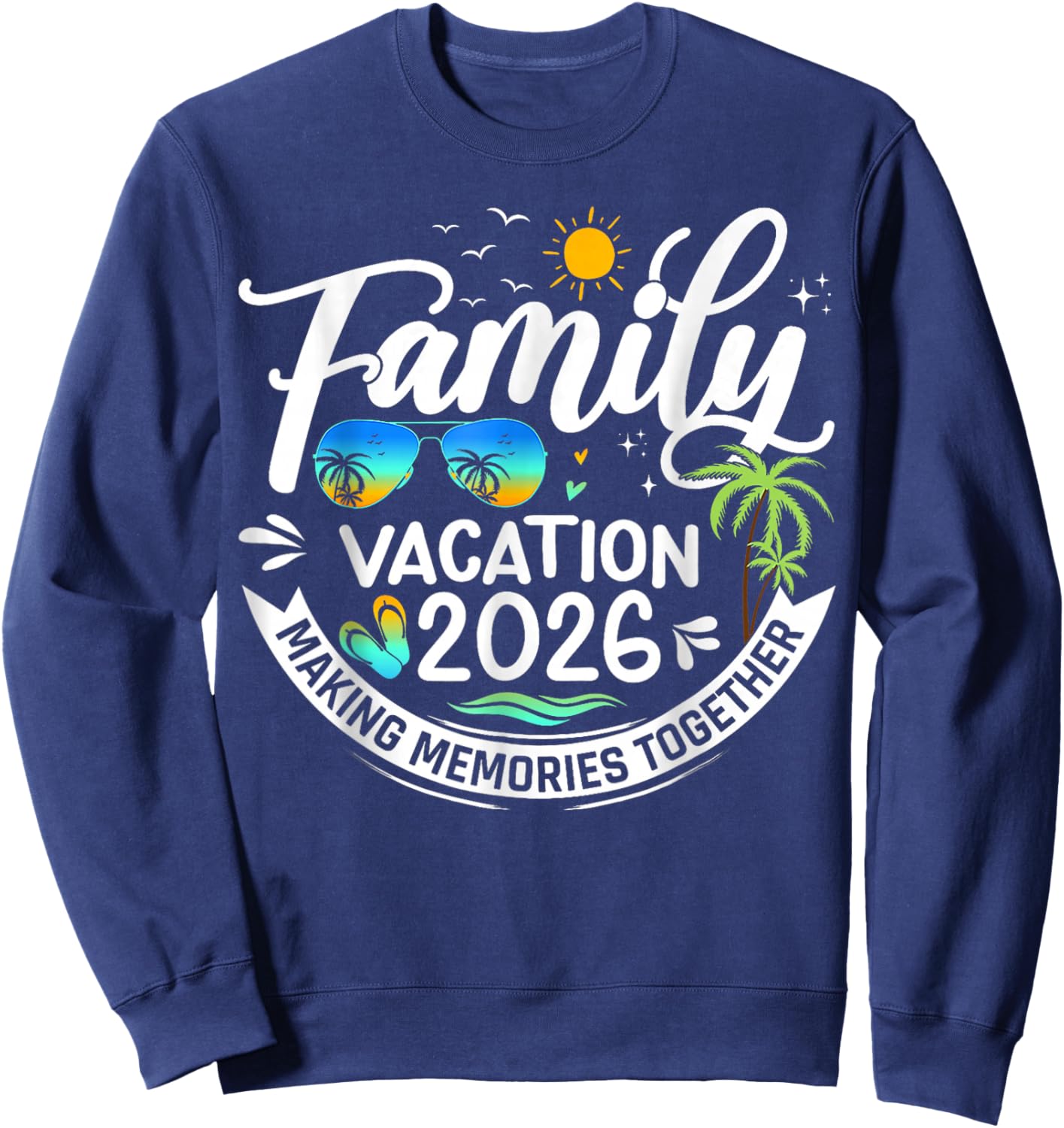 Family Vacation 2026 Beach Matching Summer Vacation 2026 Sweatshirt - Sweatshirt | Navy