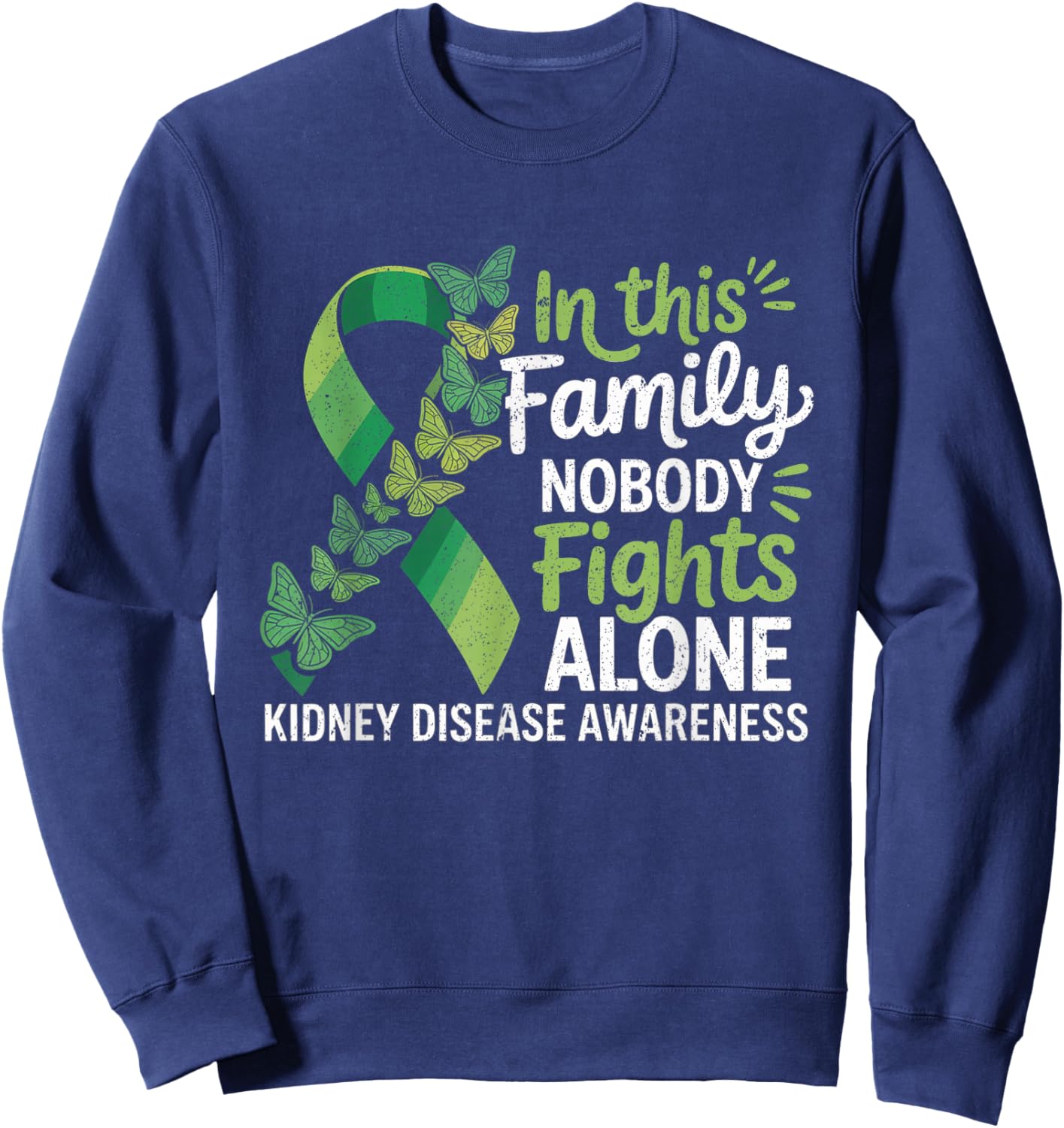 in This Family No Fighting Alone Kidney Disease Awareness Sweatshirt - Sweatshirt | Navy