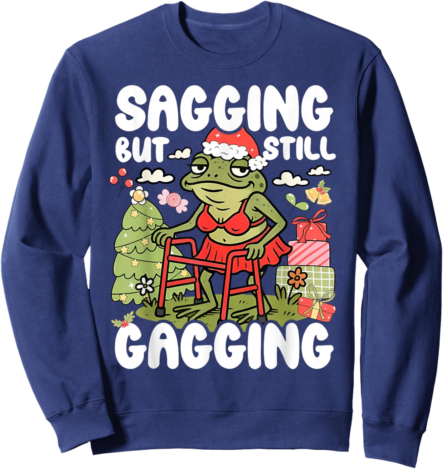 Sagging But Still Gagging Frog Funny Cringe Meme Christmas Sweatshirt - Sweatshirt | Navy