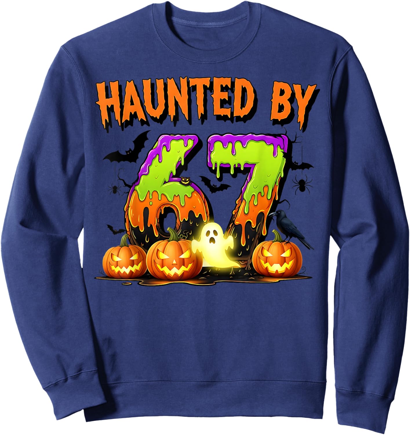 67 Funny Six Seven Gen Alpha Z Halloween 67 Haunted by 67 Sweatshirt - Sweatshirt | Navy