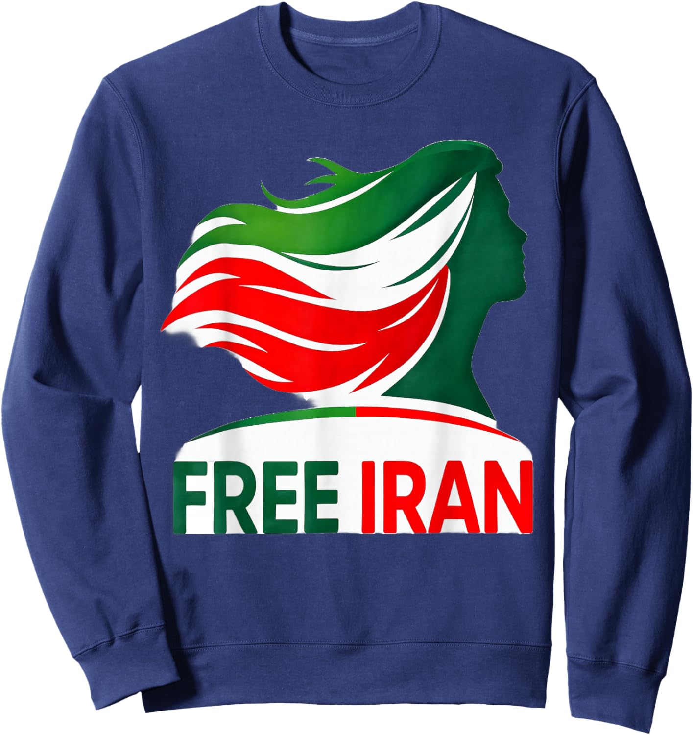 Free Iran Shirt Unity Freedom Fist Iranian Flag Colors Azadi Sweatshirt - Sweatshirt | Navy