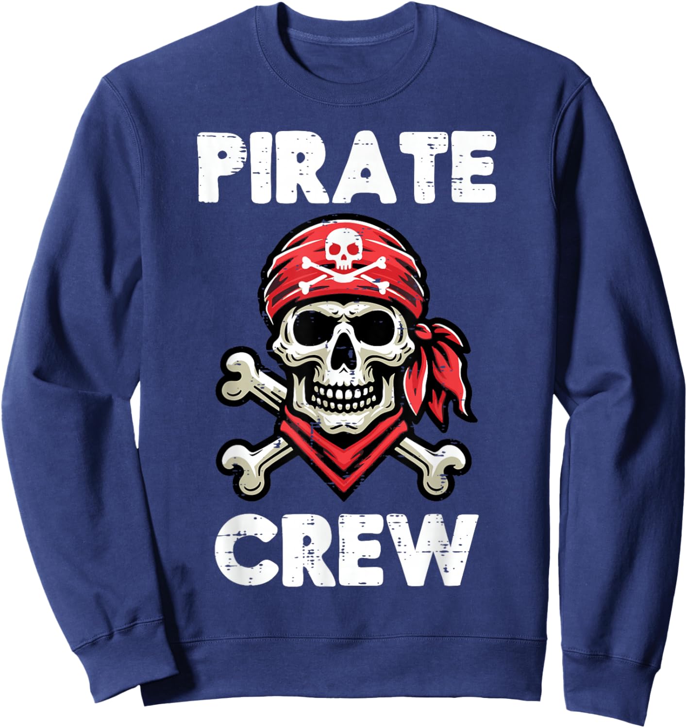 Pirate Crew Skull Crossbones Funny Matching Men Women Kids Sweatshirt - Sweatshirt | Navy