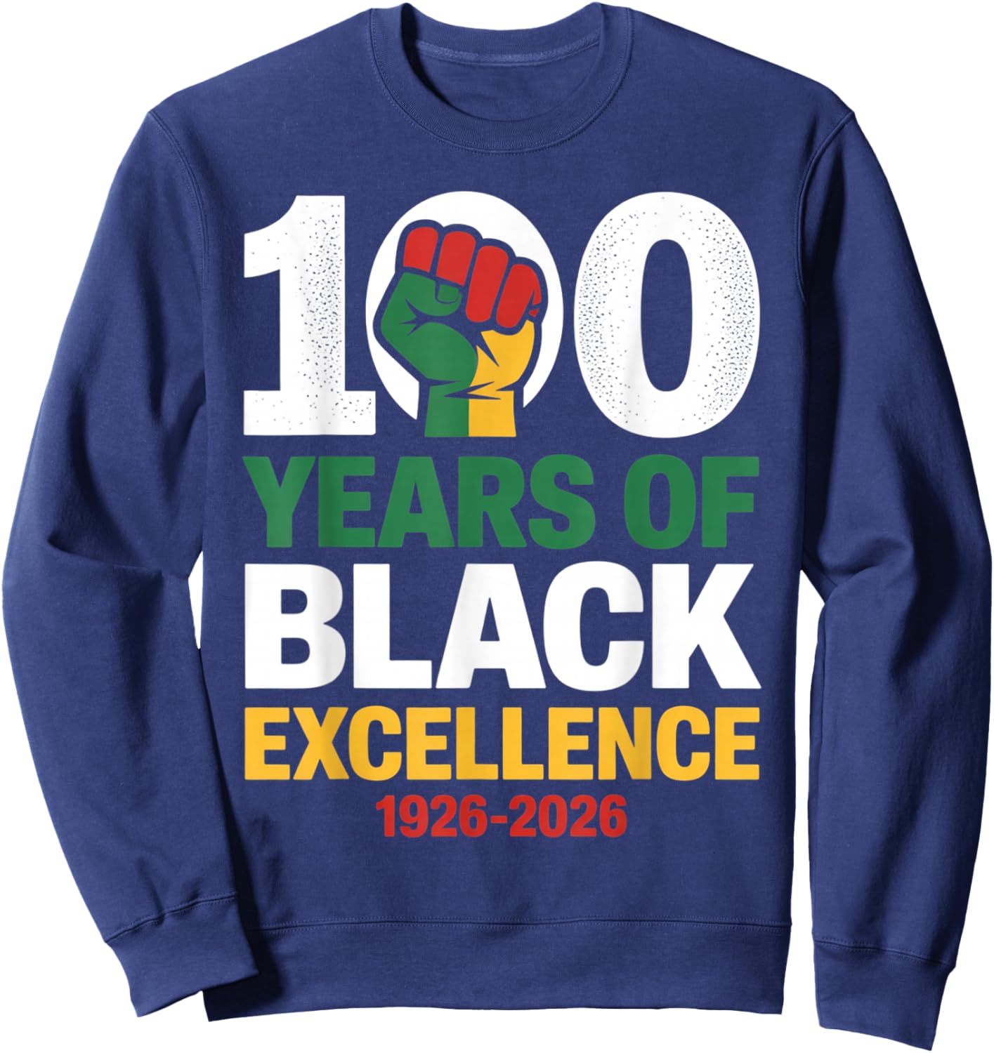 100 Years of Black Excellence - Heritage Pride Design Sweatshirt - Sweatshirt | Navy
