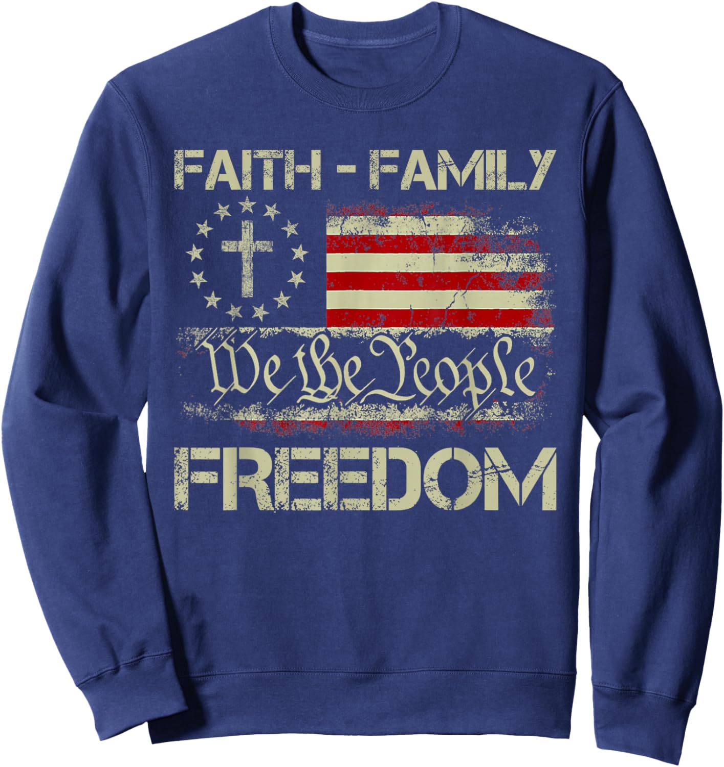 Faith Family Freedom Patriotic Christian Cross American Flag Sweatshirt - Sweatshirt | Navy