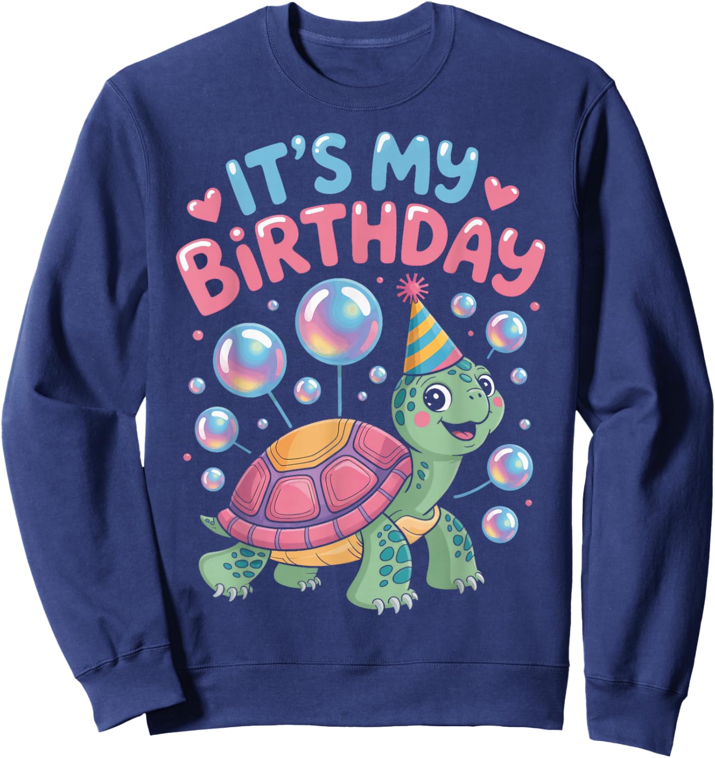 Birthday Turtle Its My Birthday Birthday Party Sweatshirt - Sweatshirt | Navy