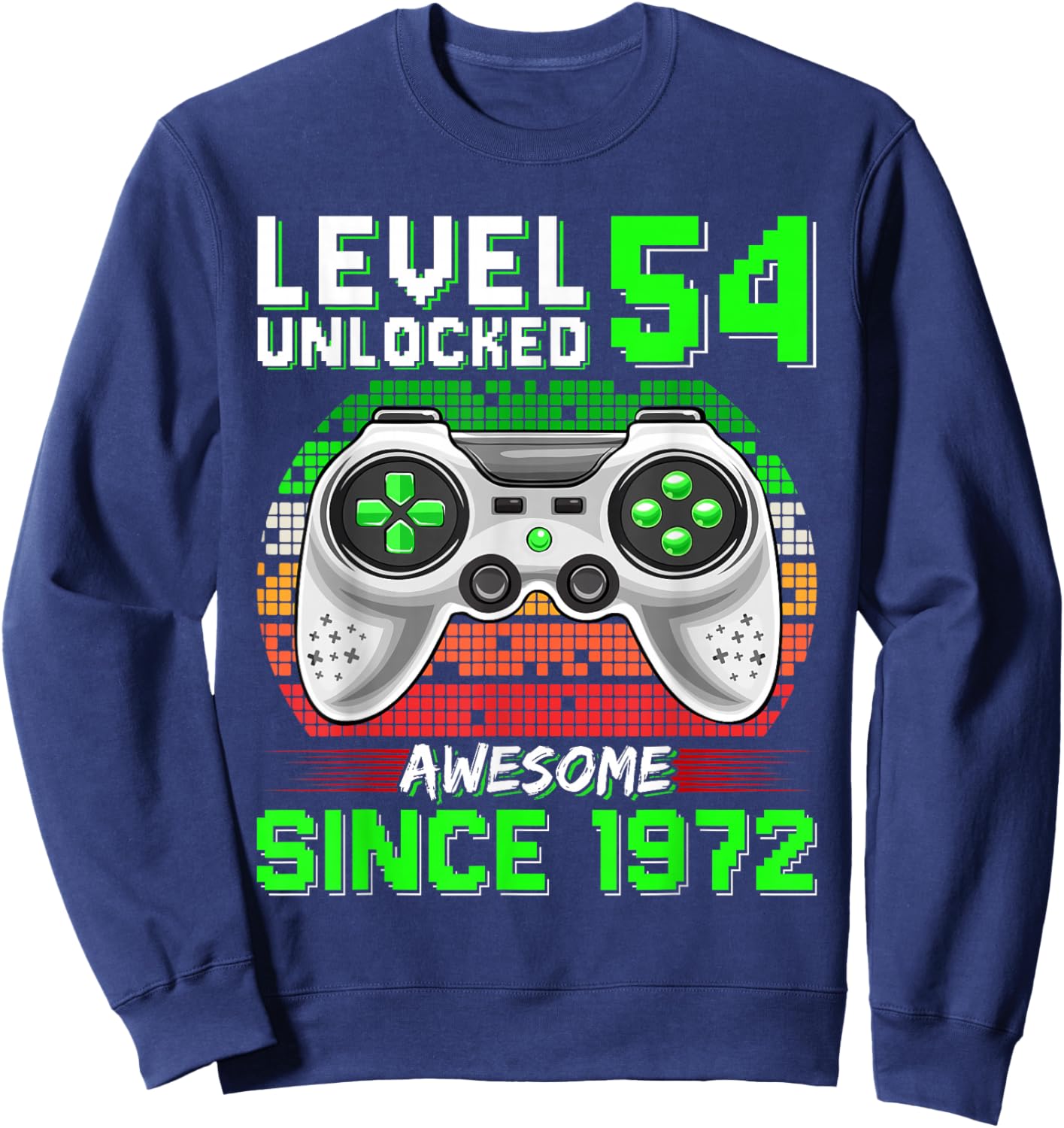 Level 54 Unlocked Awesome Since 1972 Video Gamer 54th Bday Sweatshirt - Sweatshirt | Navy