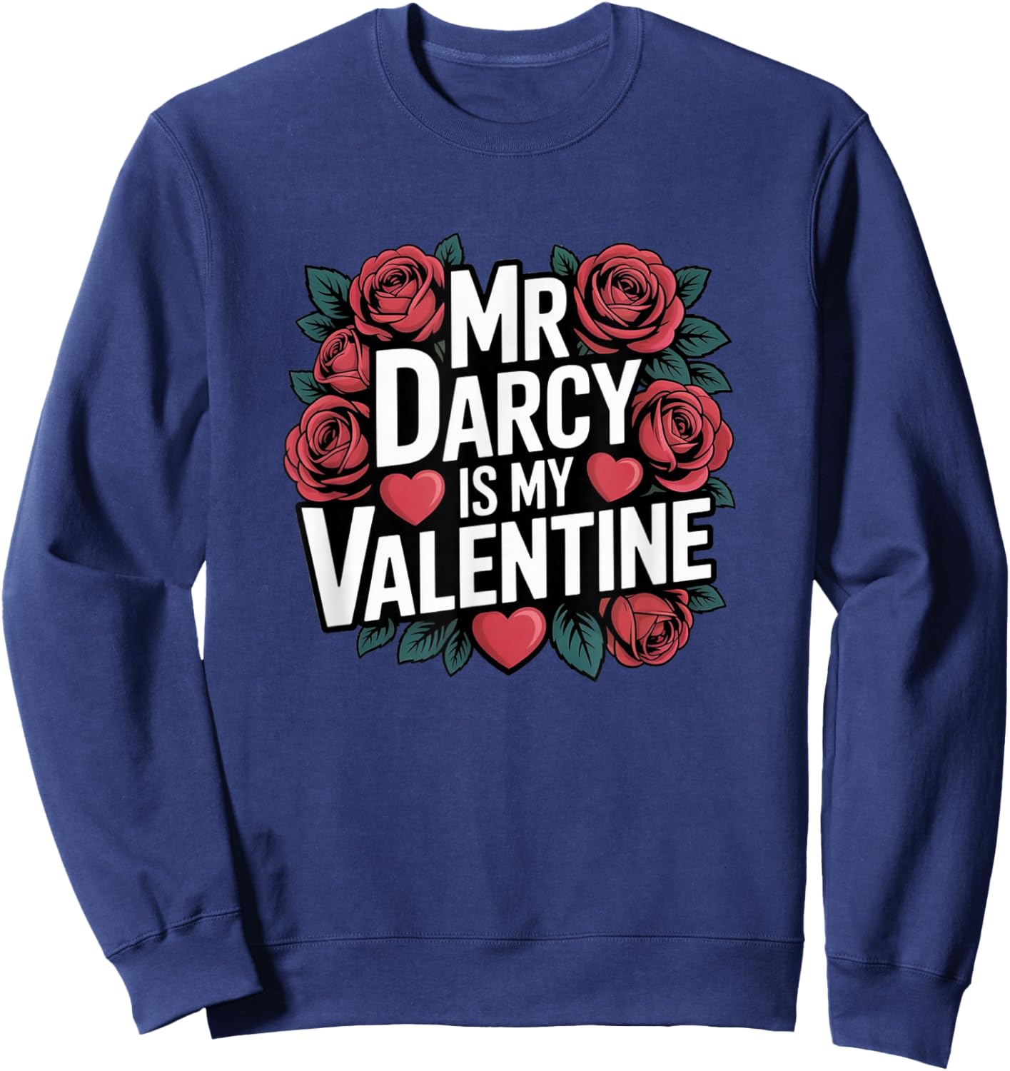 Girls Bookish Valentines Day Mr Darcy is My Valentine Sweatshirt - Sweatshirt | Navy