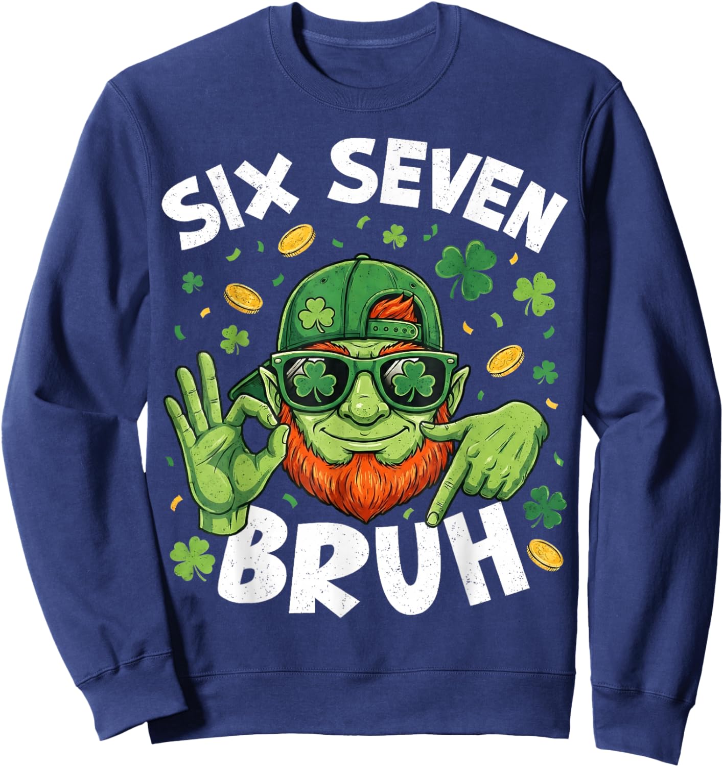Funny St Patricks Day 67 Boys Kids Leprechaun Six Seven Bruh Sweatshirt - Sweatshirt | Navy