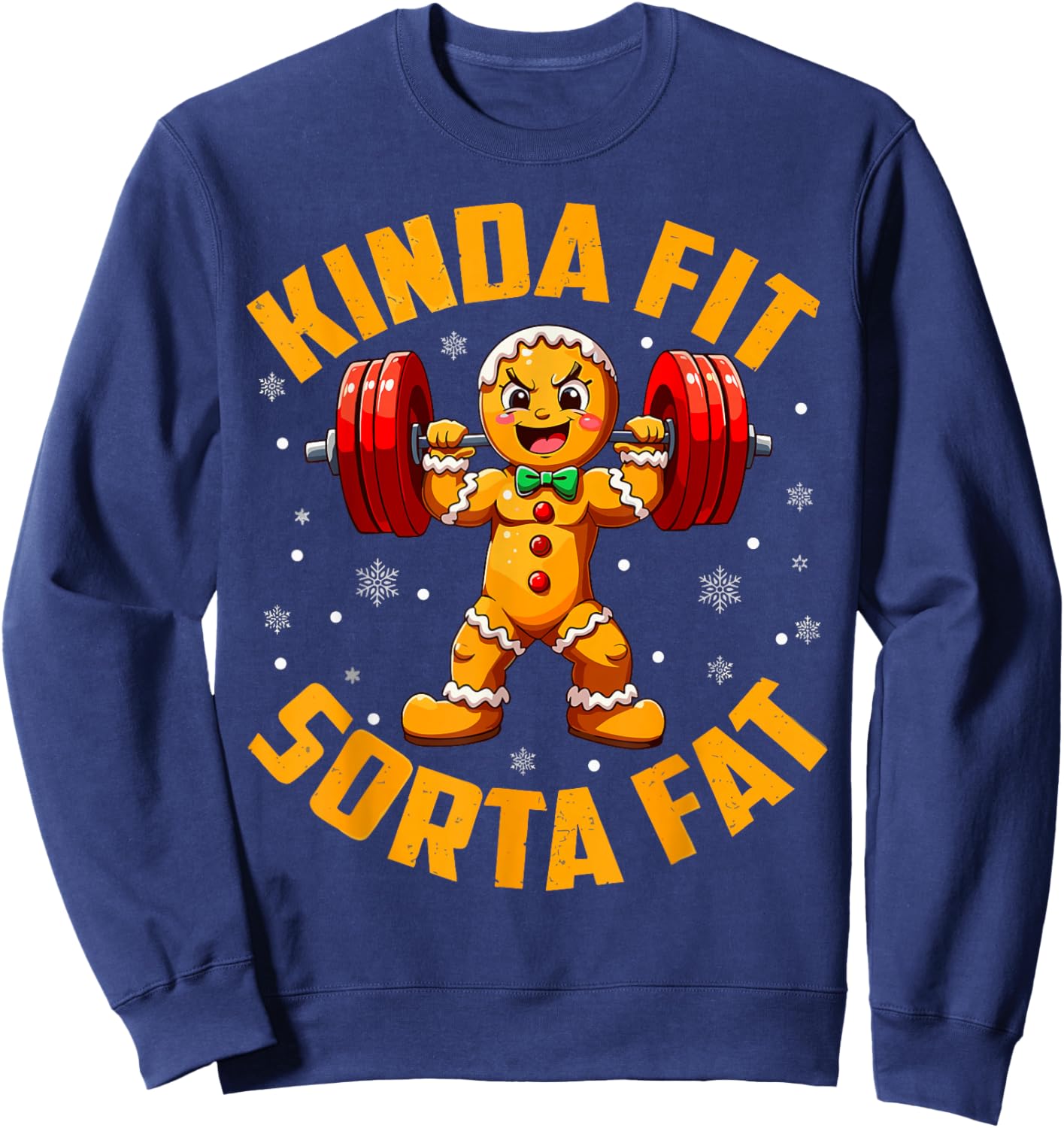 Gingerbread Kinda Fit Sorta Fat Gym Weightlifting Workout Sweatshirt - Sweatshirt | Navy