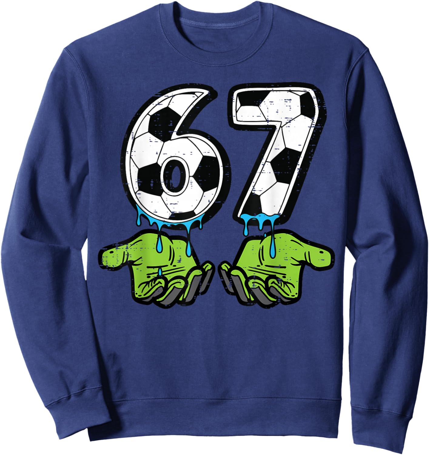 6 7 Meme Soccer Drip Funny 67 Six Seven Kids Boys Youth Sweatshirt - Sweatshirt | Navy