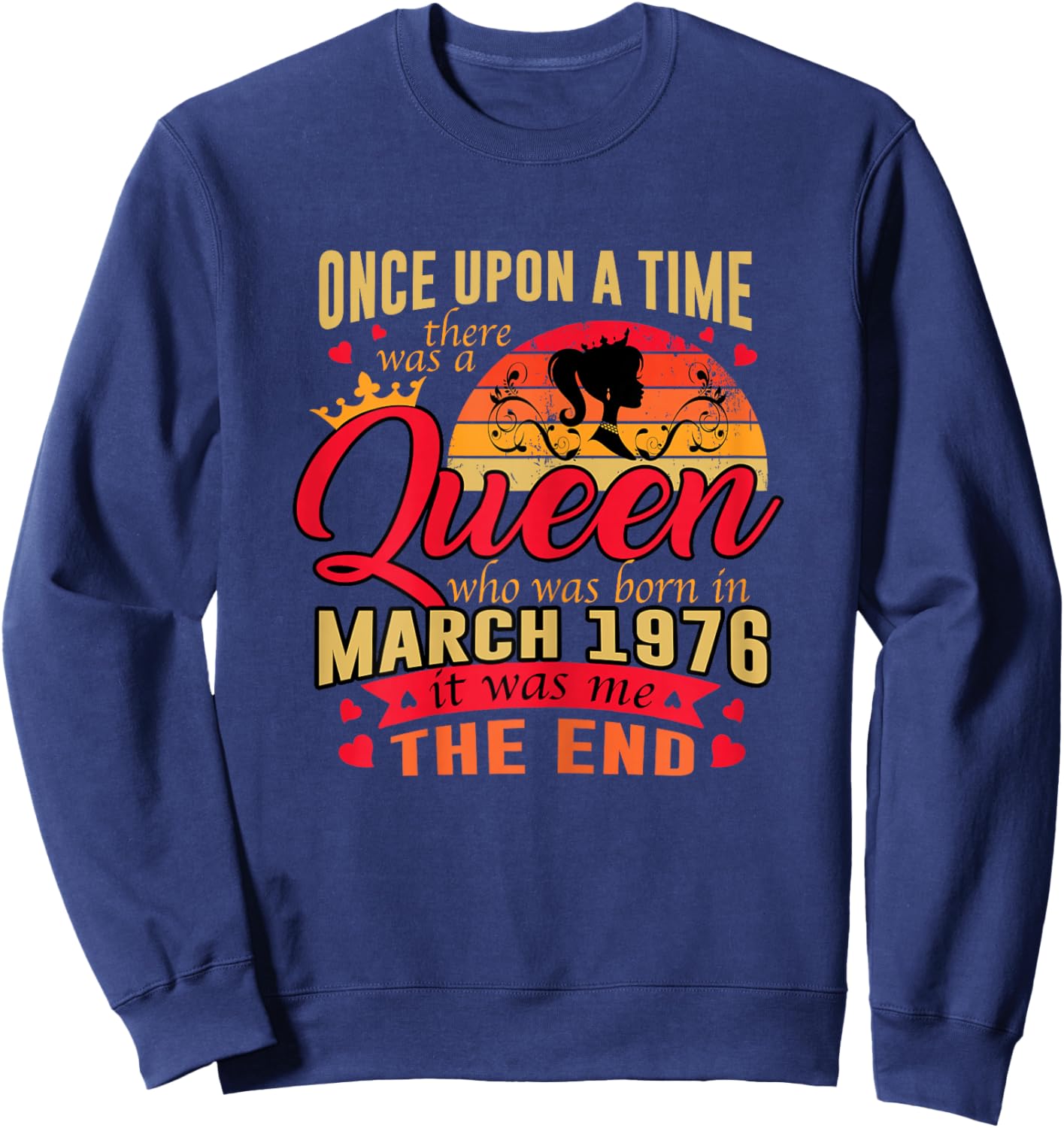 50th Birthday Gift A Queen Born in March 1976 50 Years Old Sweatshirt - Sweatshirt | Navy